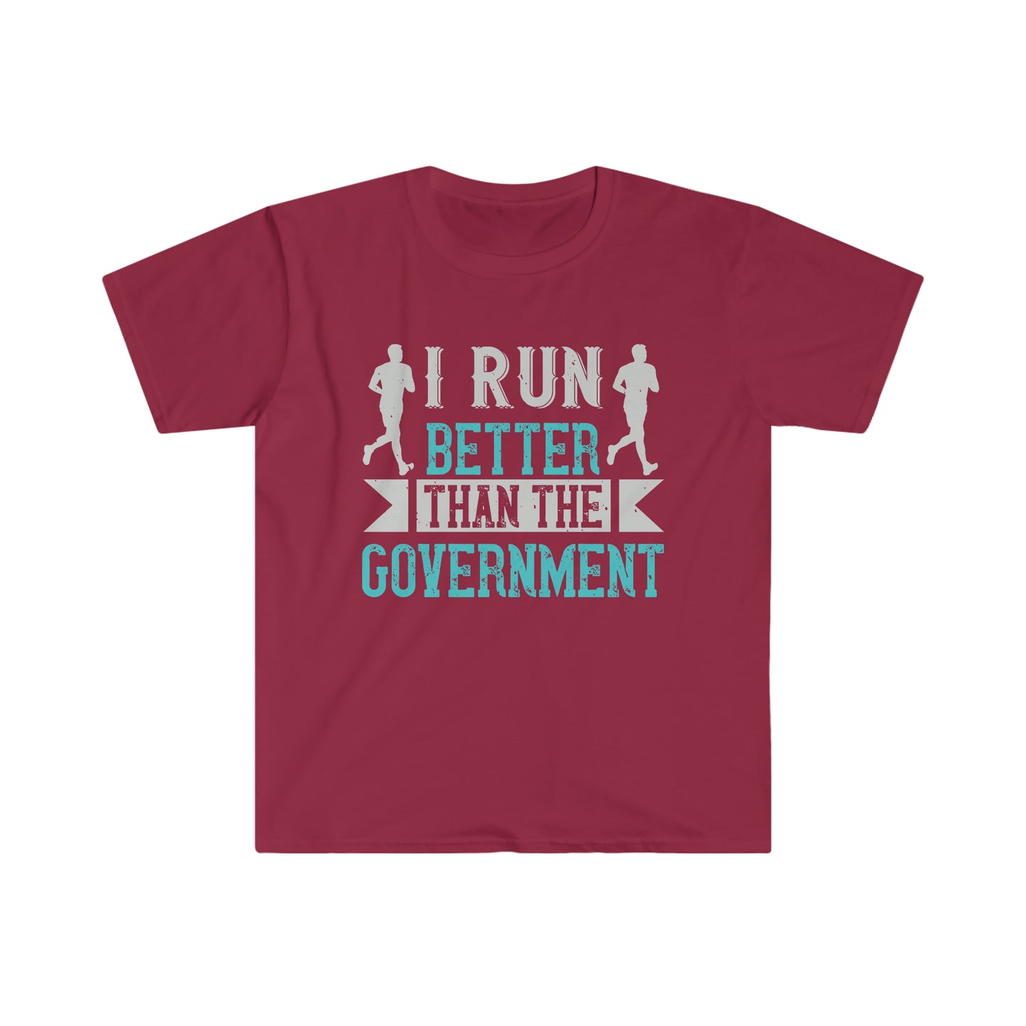 I Run Better than the Government Unisex Softstyle T-Shirt