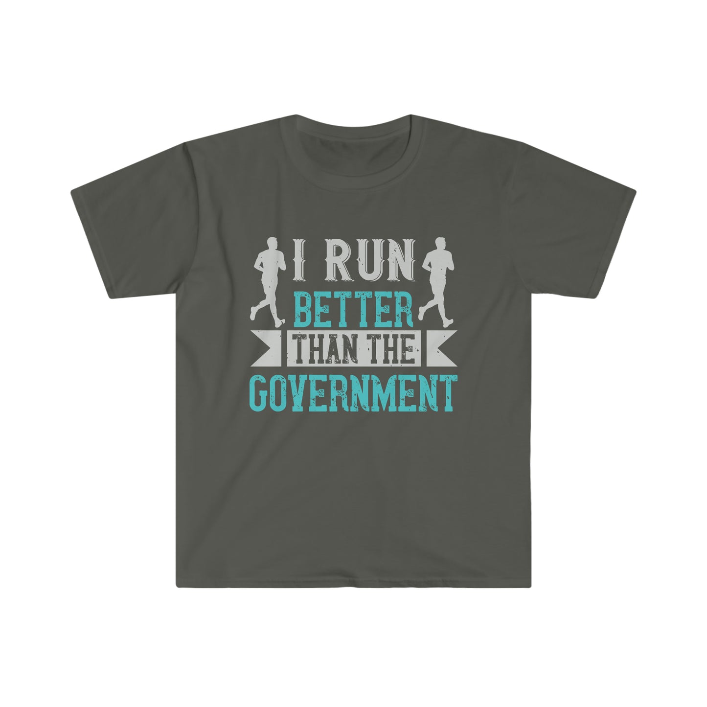 I Run Better than the Government Unisex Softstyle T-Shirt