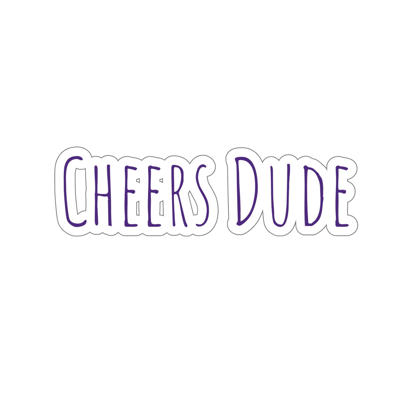 Cheers Dude Stickers