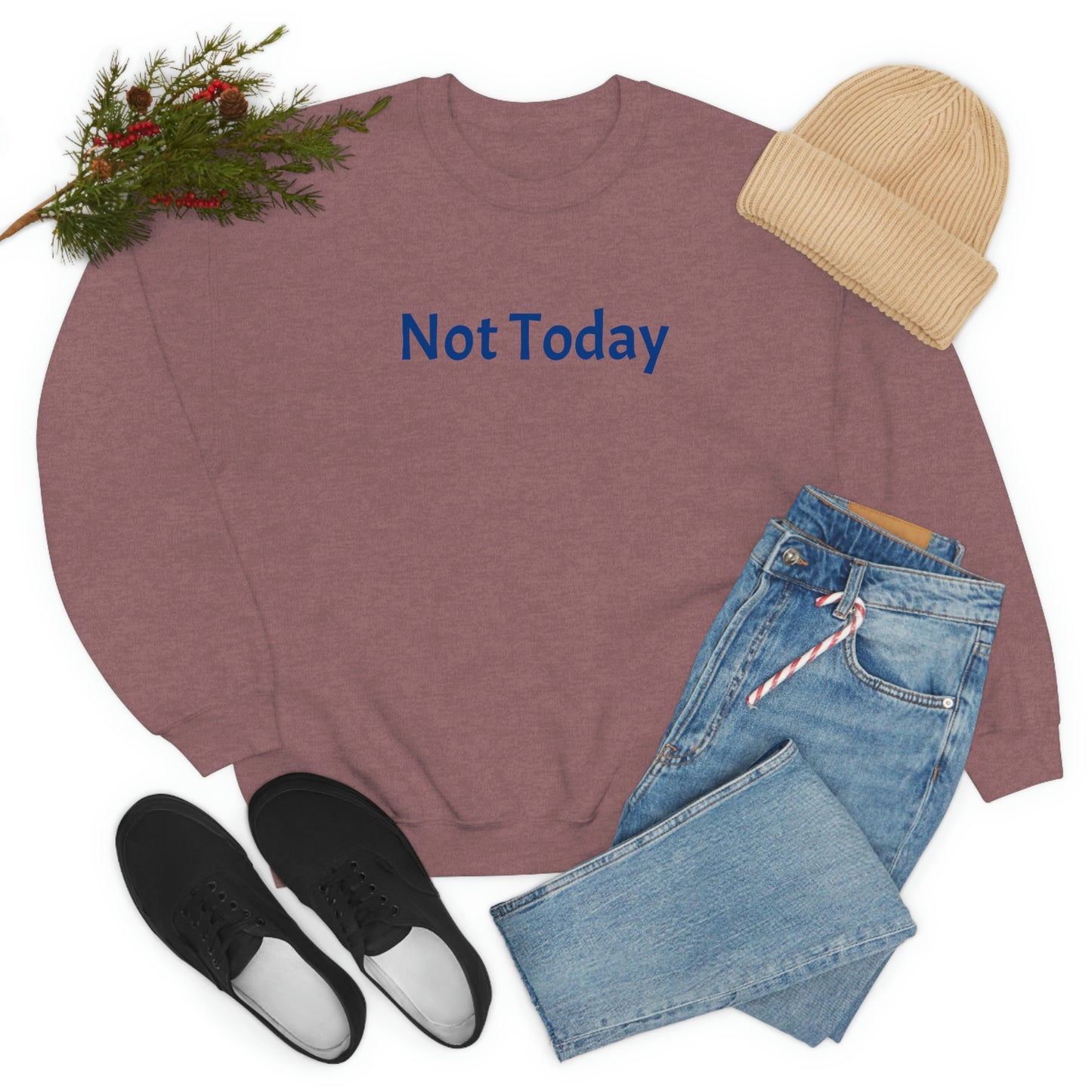 Not Today Heavy Blend™ Crewneck Sweatshirt