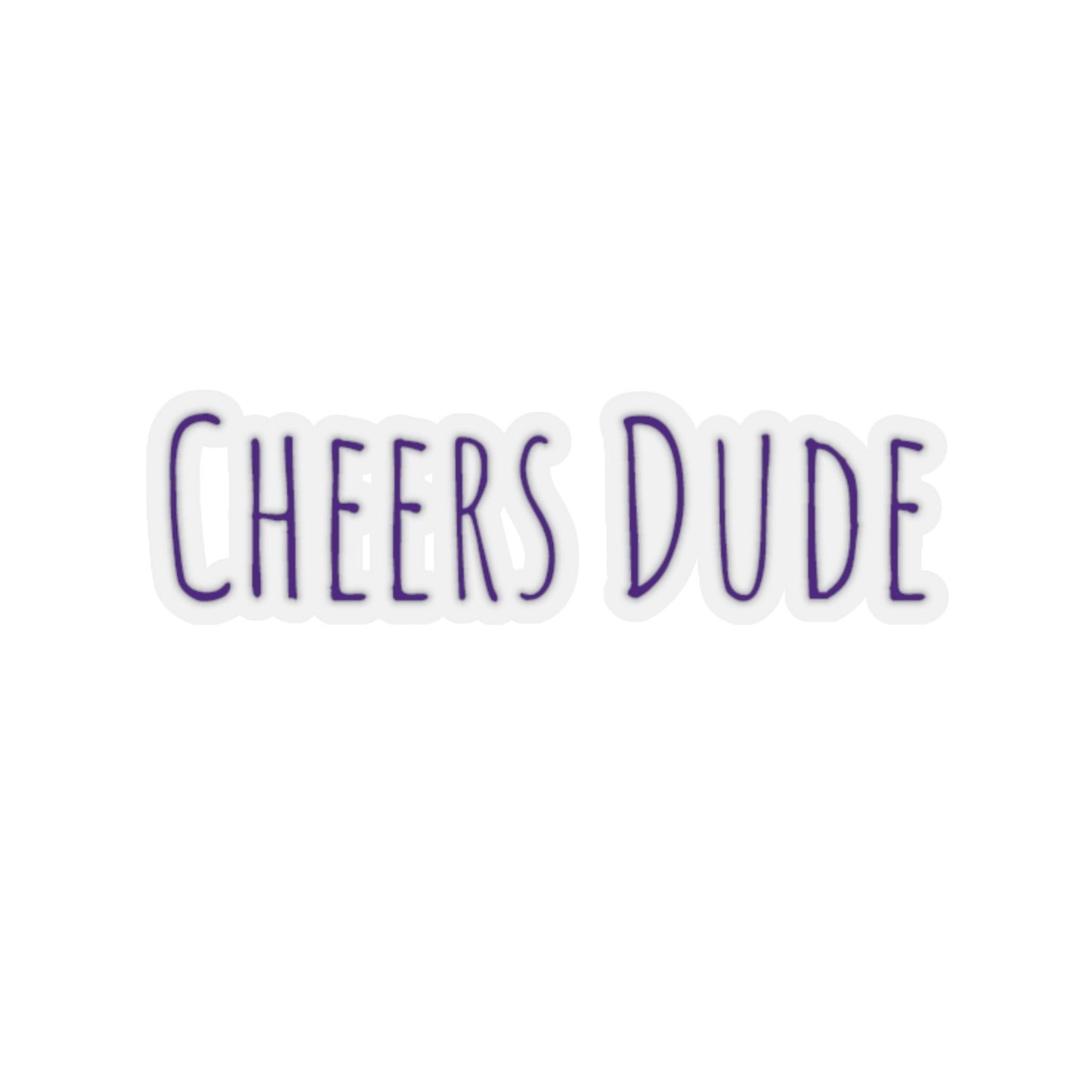 Cheers Dude Stickers