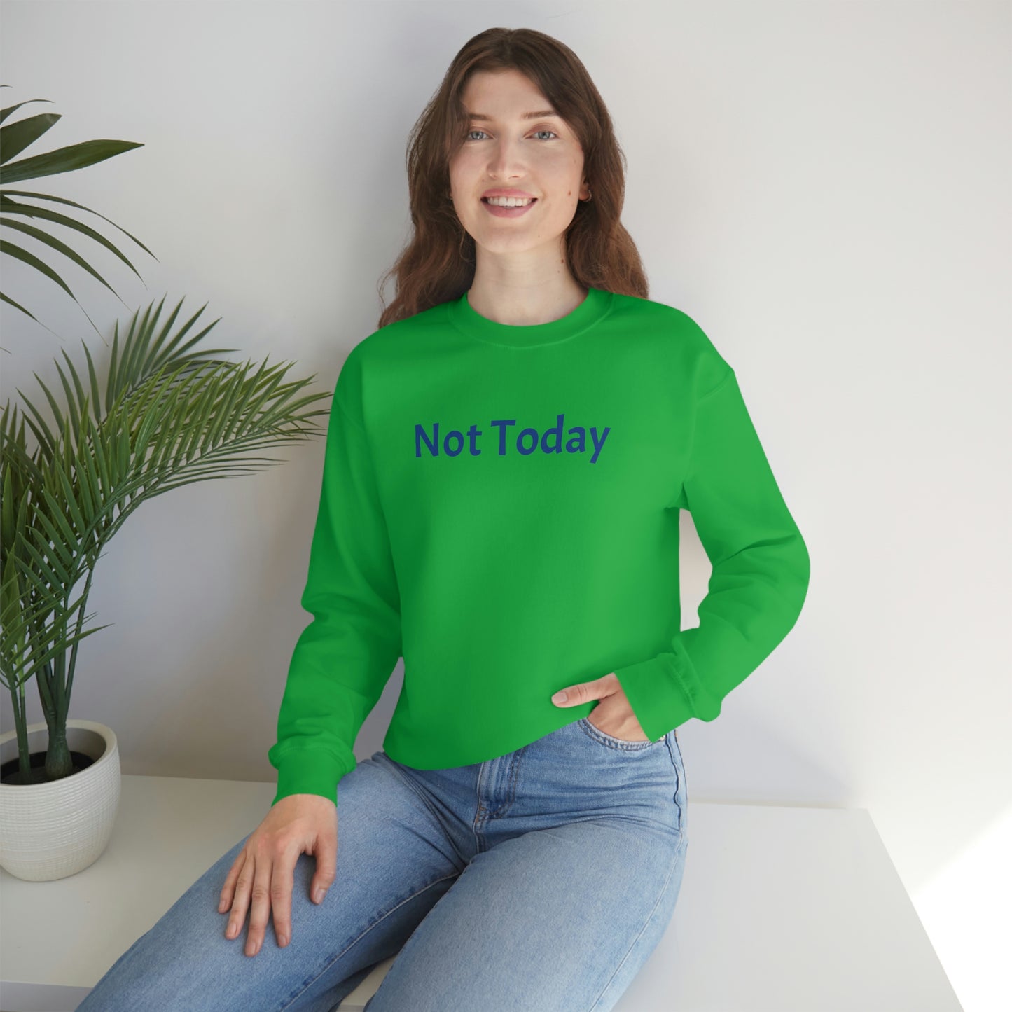 Not Today Heavy Blend™ Crewneck Sweatshirt