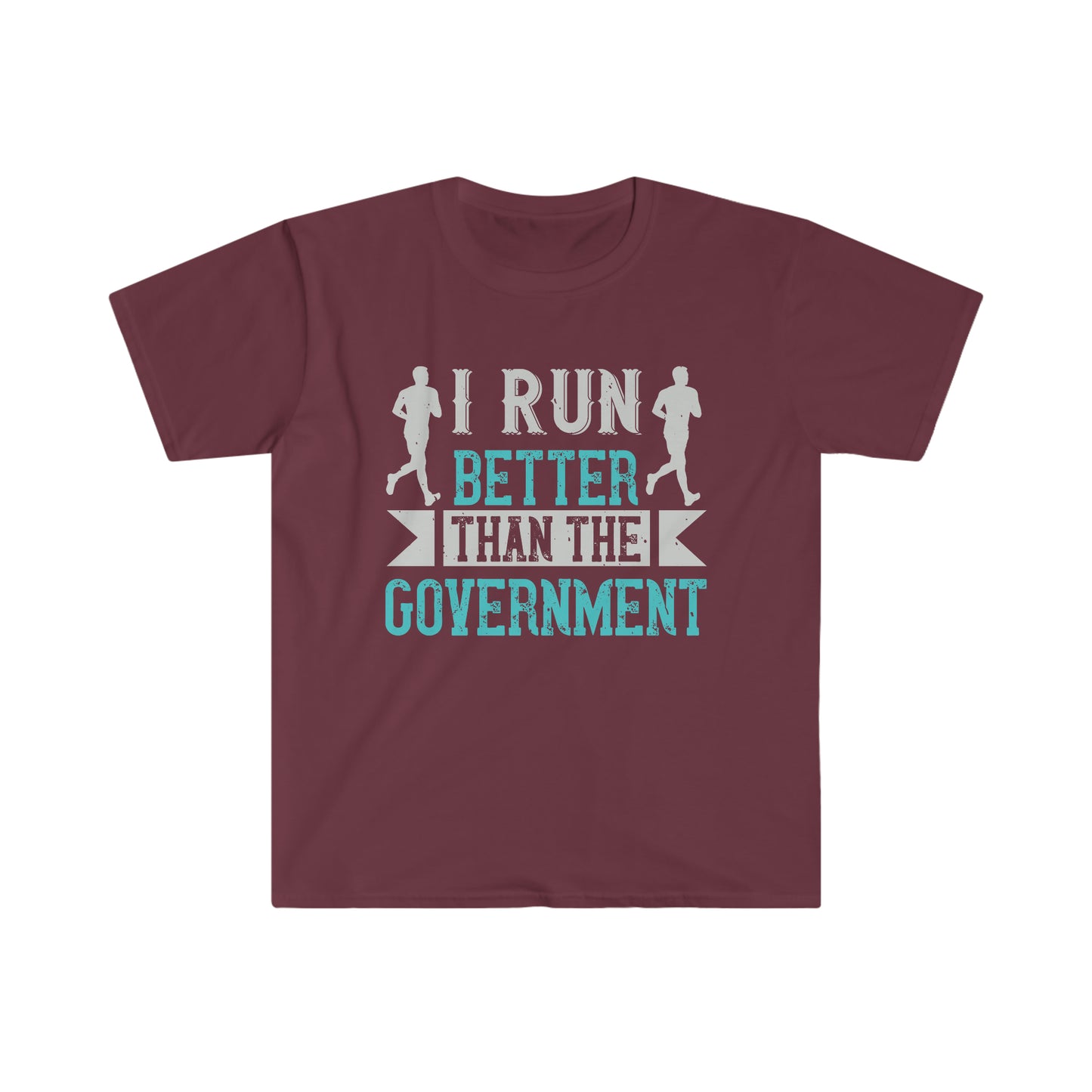 I Run Better than the Government Unisex Softstyle T-Shirt