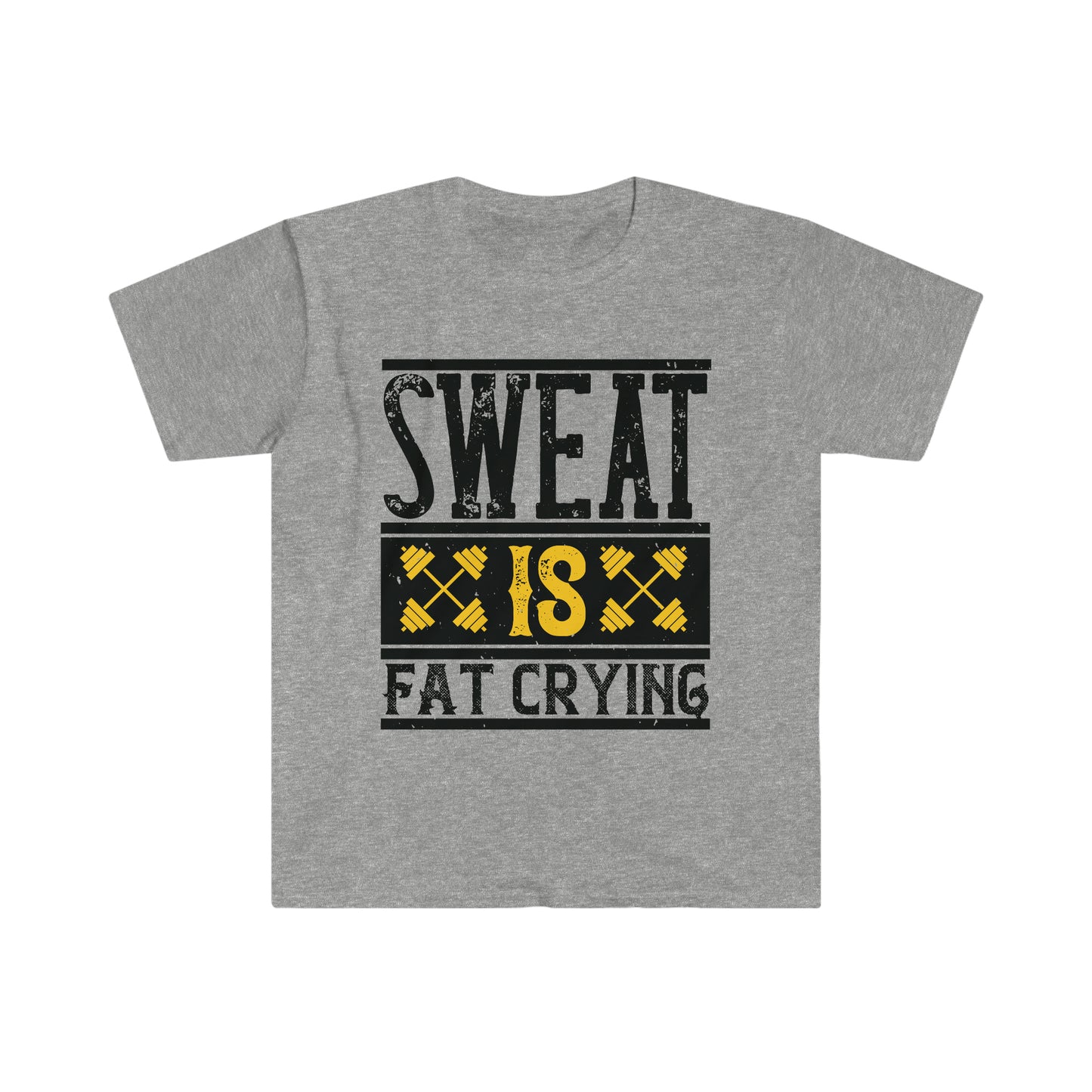 Sweat is Fat Crying Unisex T-Shirt