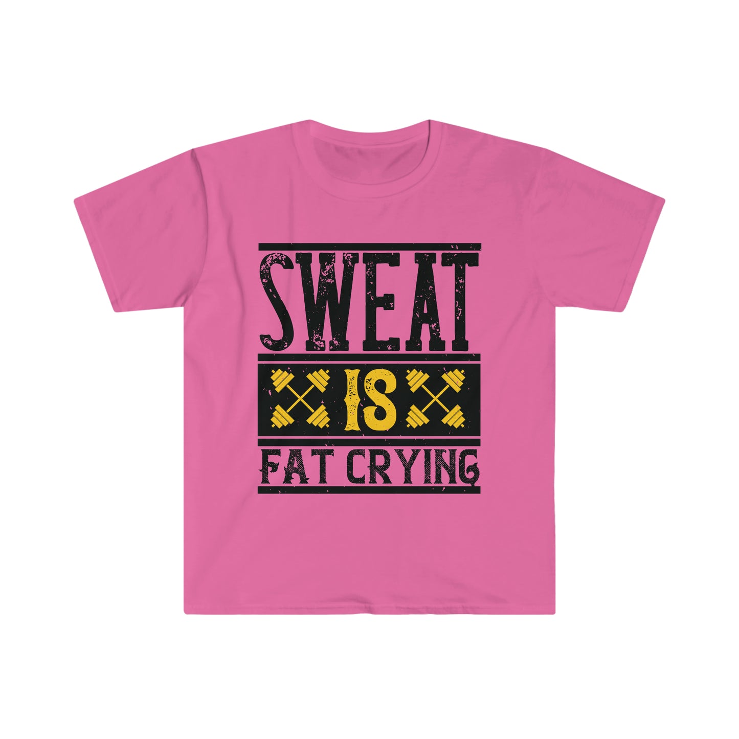Sweat is Fat Crying Unisex T-Shirt