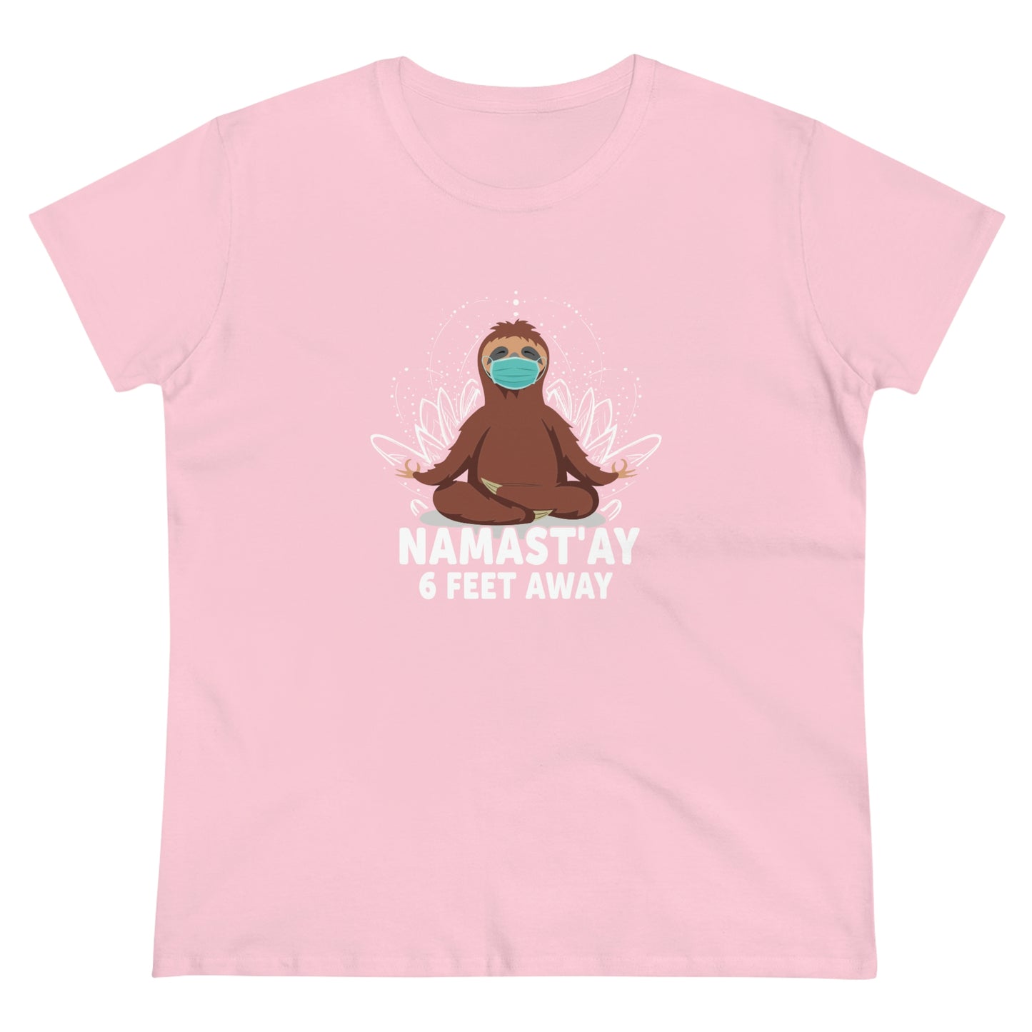 Namast'ay 6 feet away Women's Midweight Cotton Tee