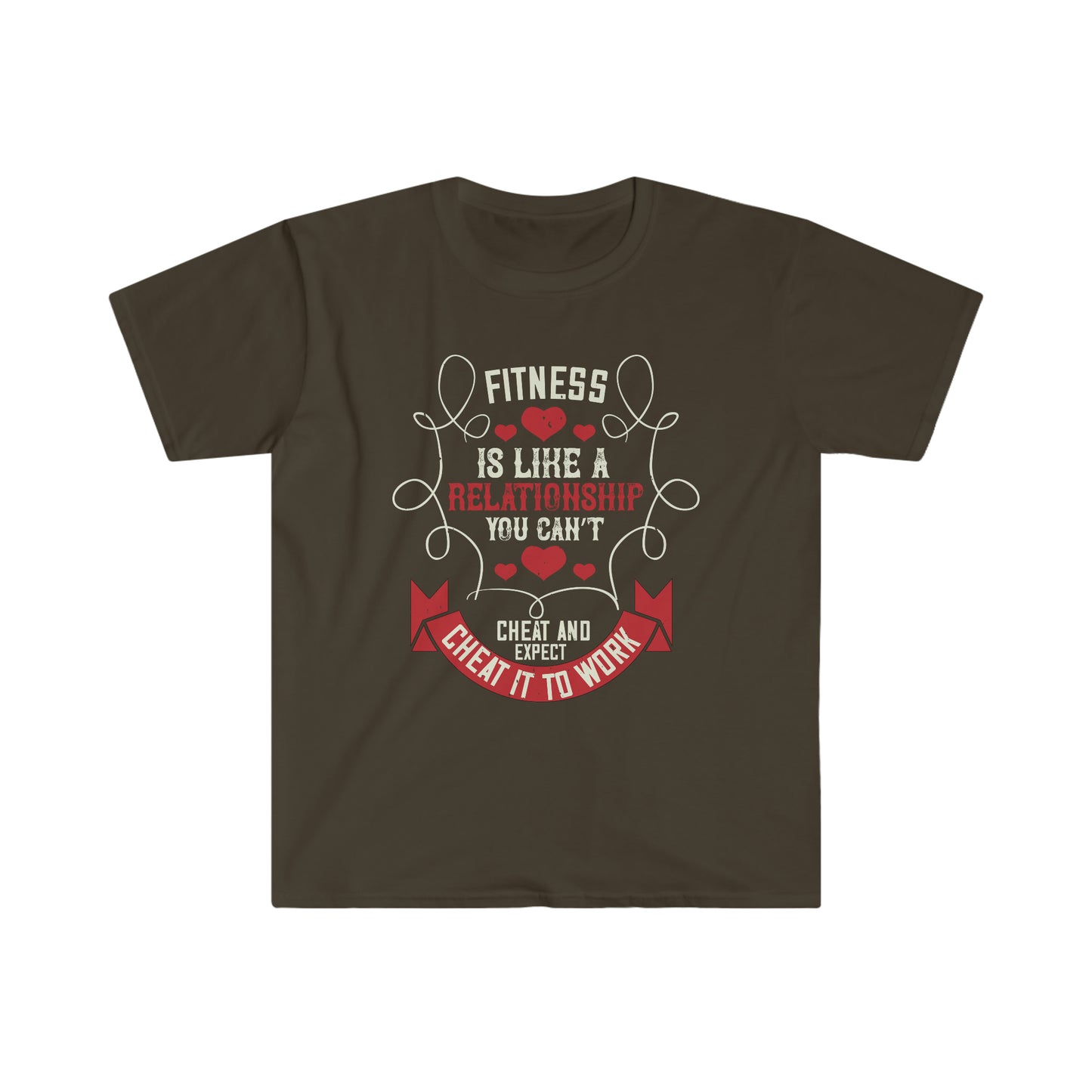 Fitness is like a relationship you can't cheat and expect it to work Unisex T-Shirt