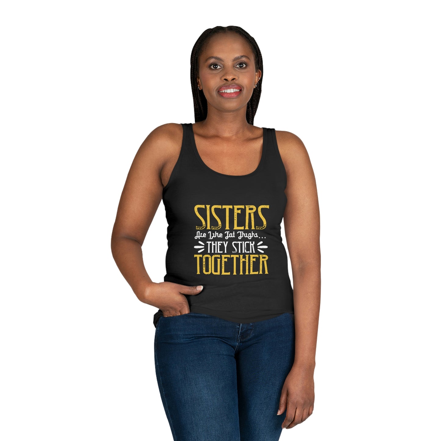 Sister's are like thick thighs they stick together Women's Tank Top