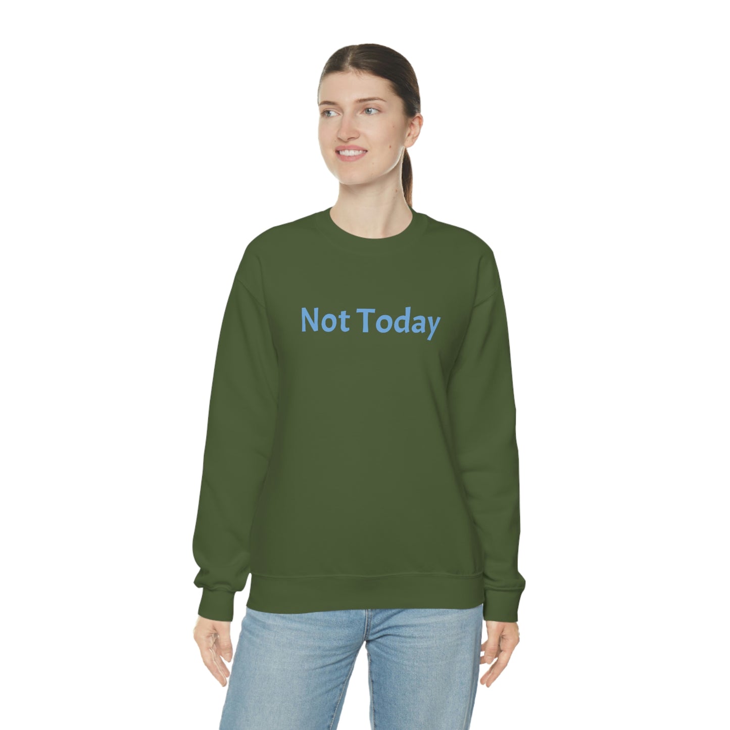 Not Today Heavy Blend™ Crewneck Sweatshirt