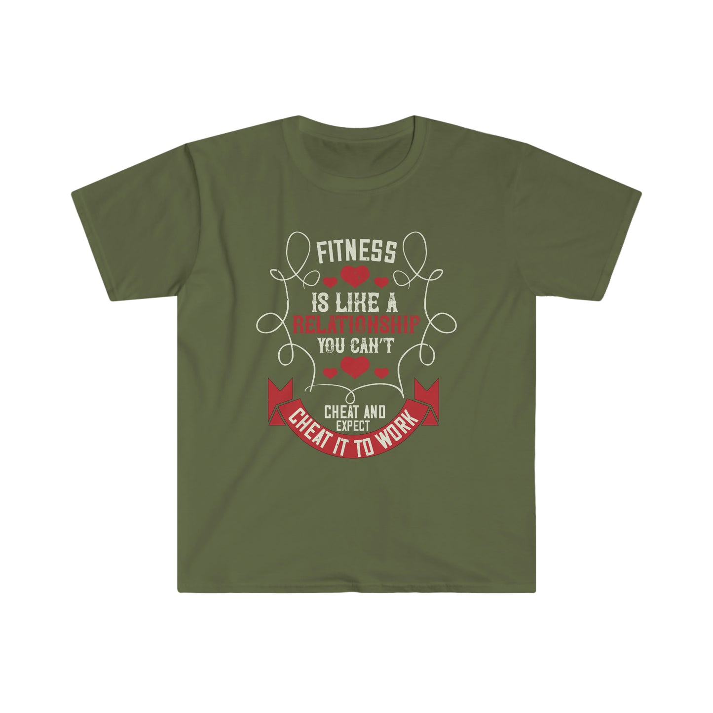 Fitness is like a relationship you can't cheat and expect it to work Unisex T-Shirt