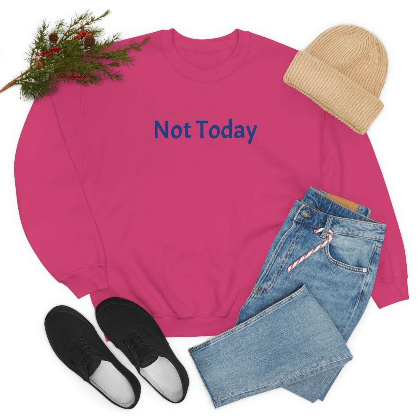 Not Today Heavy Blend™ Crewneck Sweatshirt