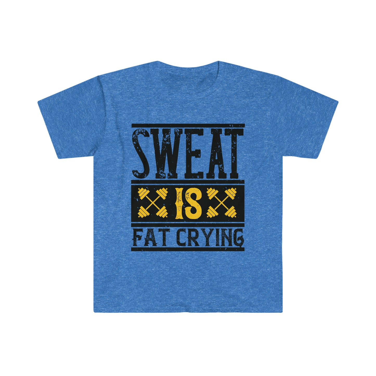 Sweat is Fat Crying Unisex T-Shirt