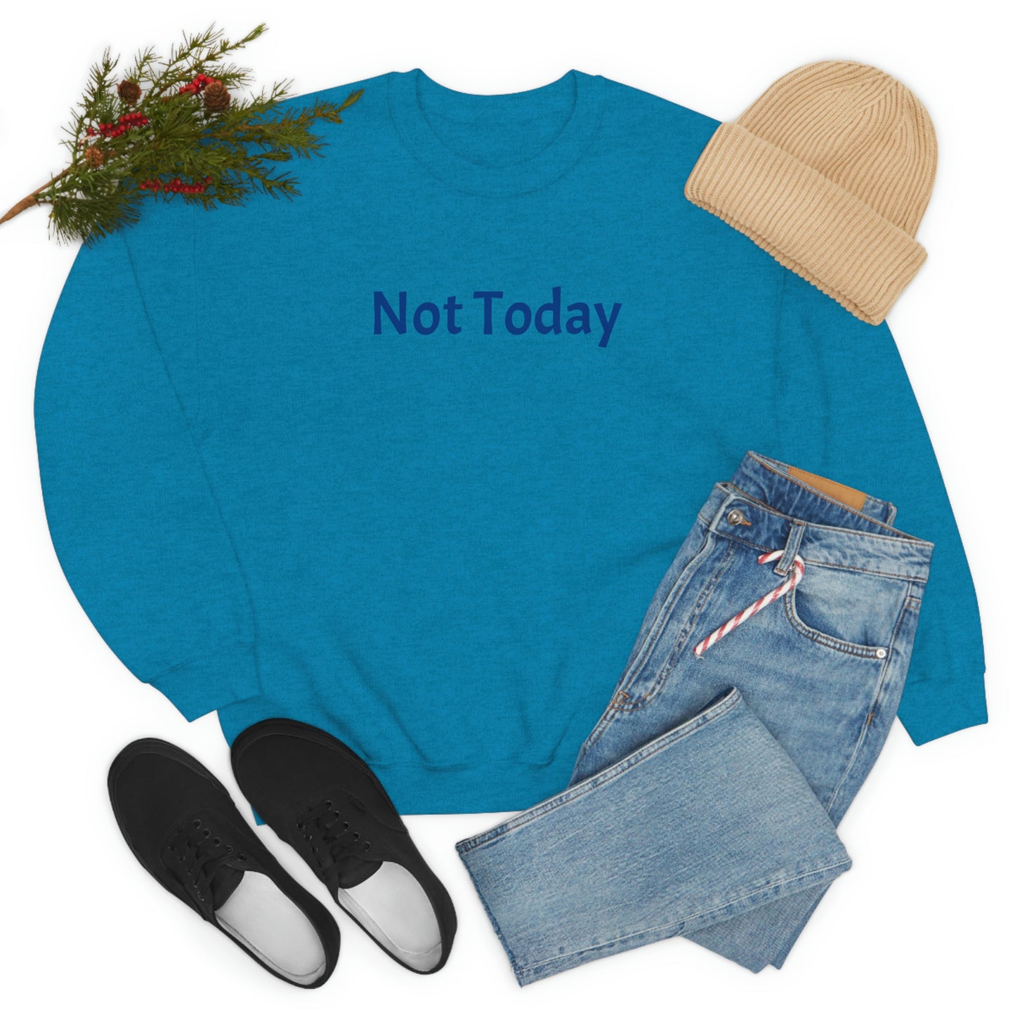Not Today Heavy Blend™ Crewneck Sweatshirt