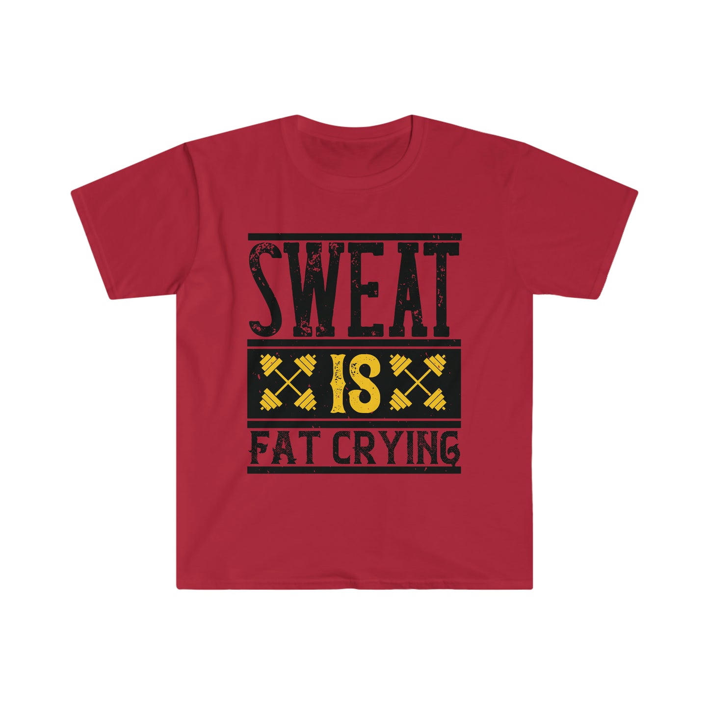 Sweat is Fat Crying Unisex T-Shirt