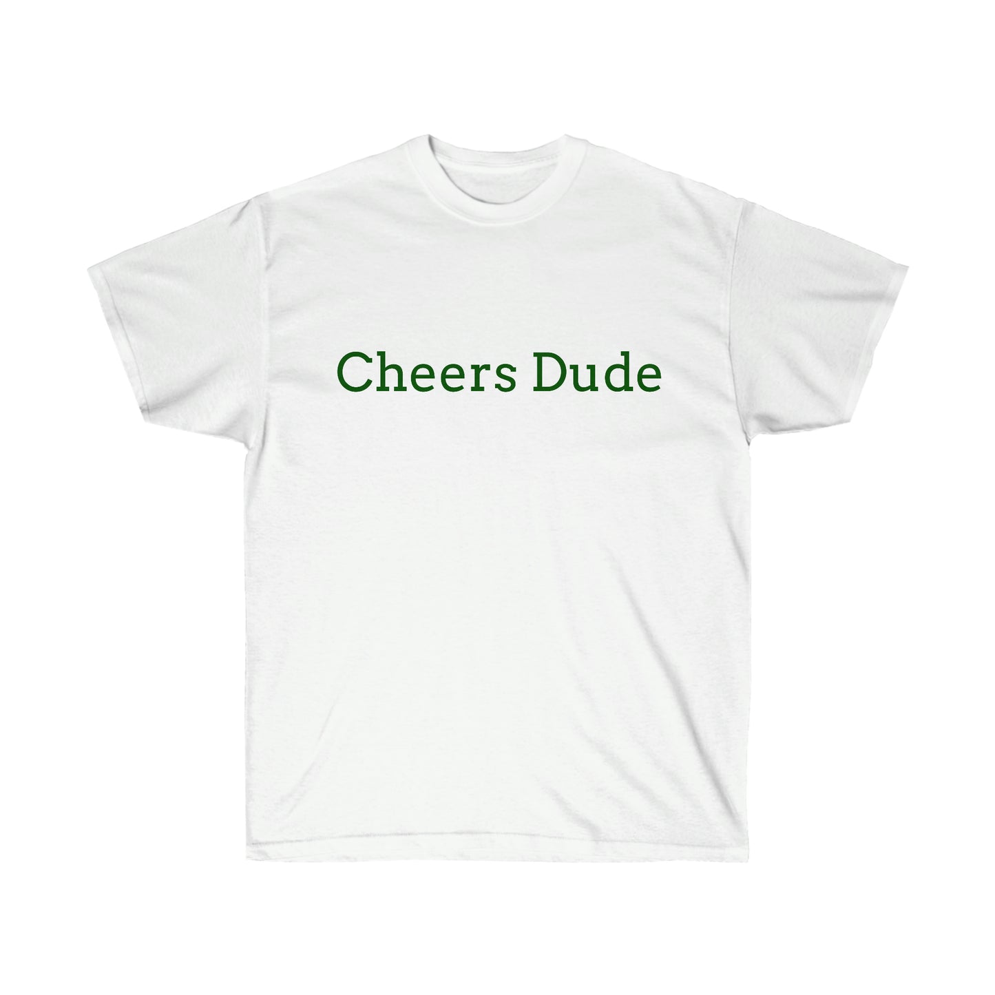 Cheers Dude Cotton Tee