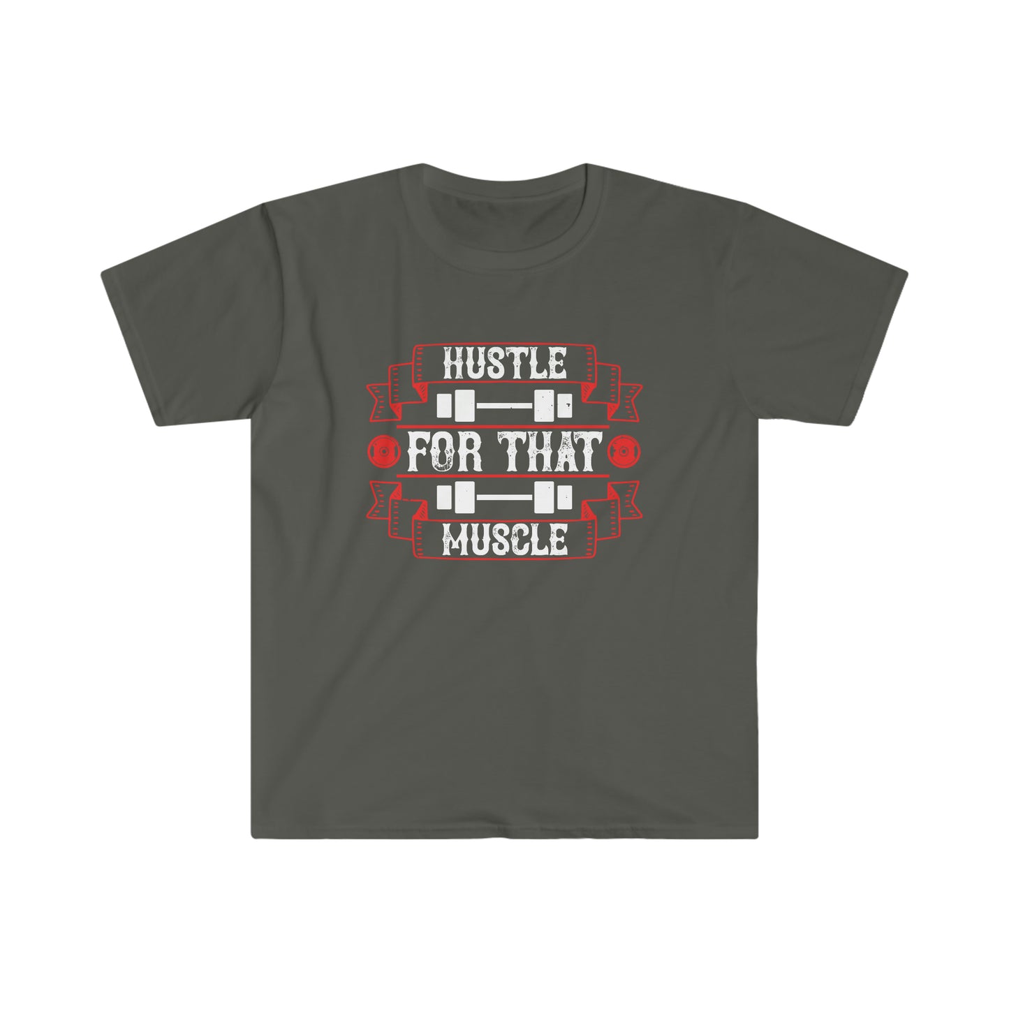 Hustle for that Muscle Unisex T-Shirt