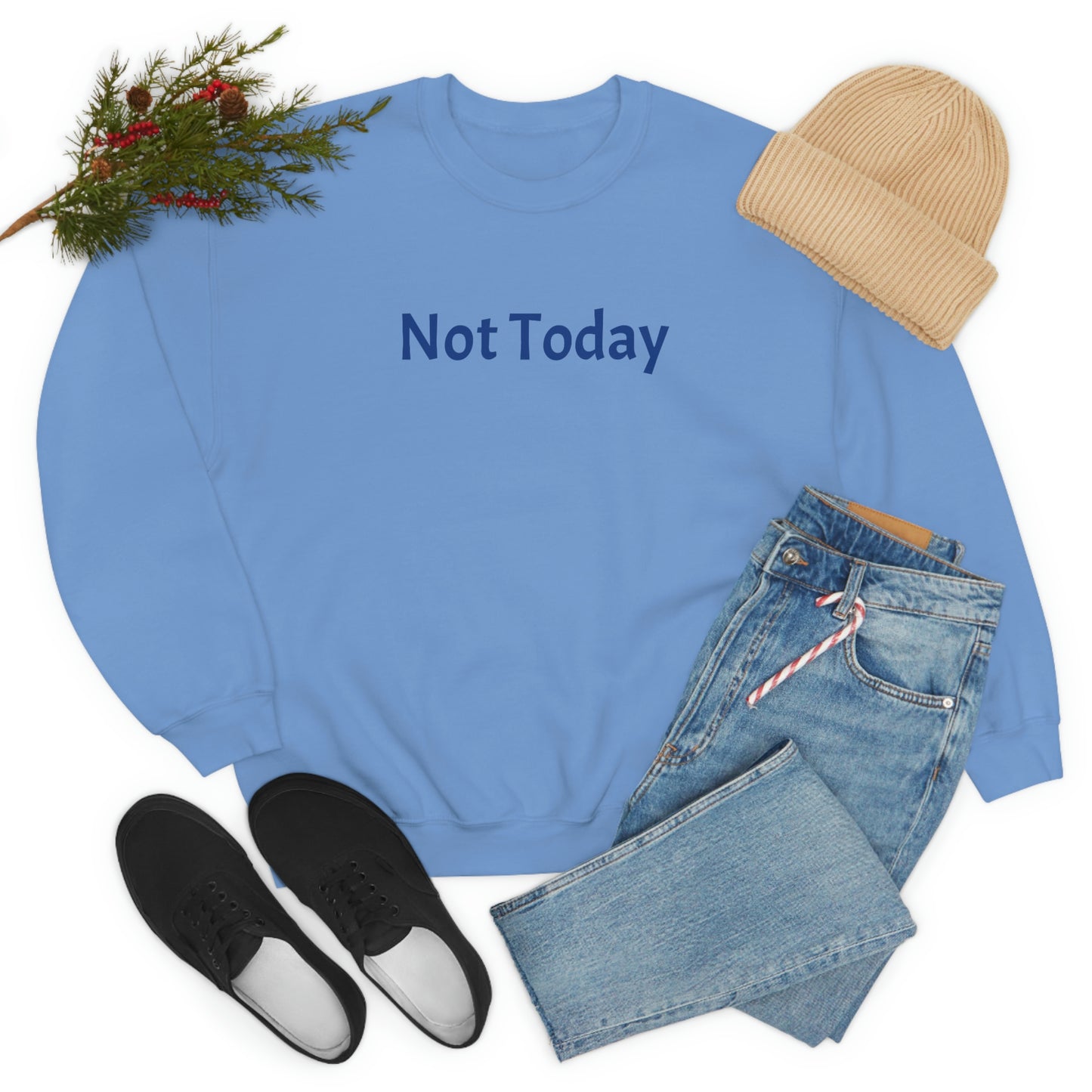Not Today Heavy Blend™ Crewneck Sweatshirt