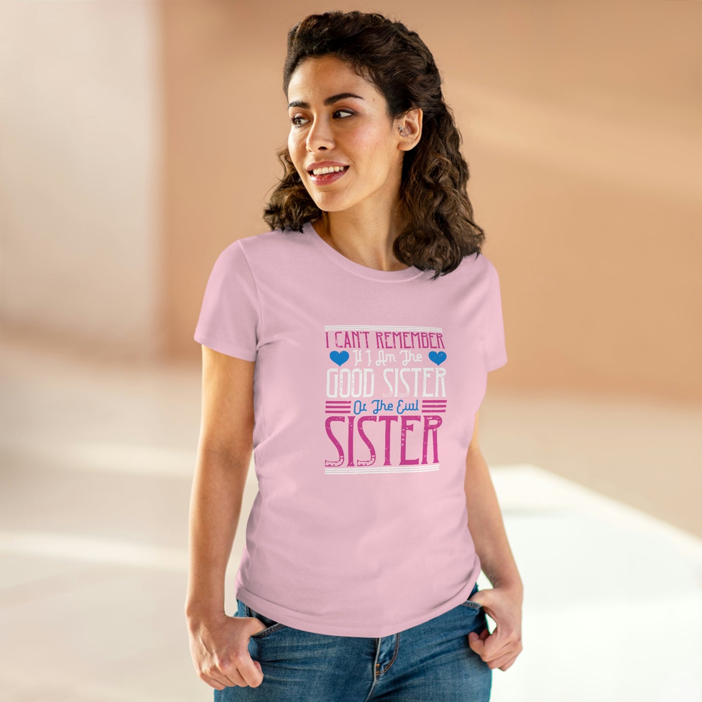 I can't remember if I'm the good sister Women's Midweight Cotton Tee