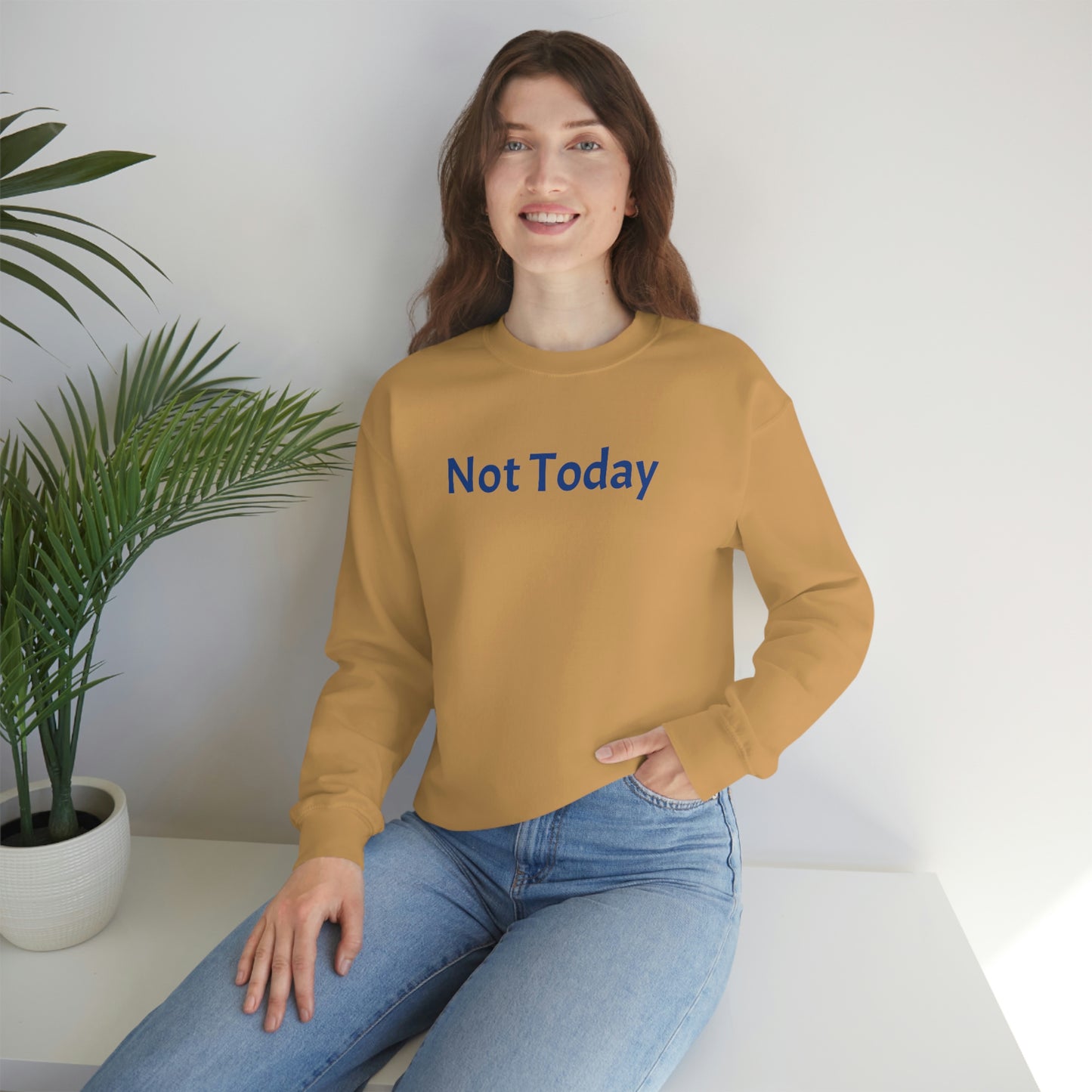 Not Today Heavy Blend™ Crewneck Sweatshirt