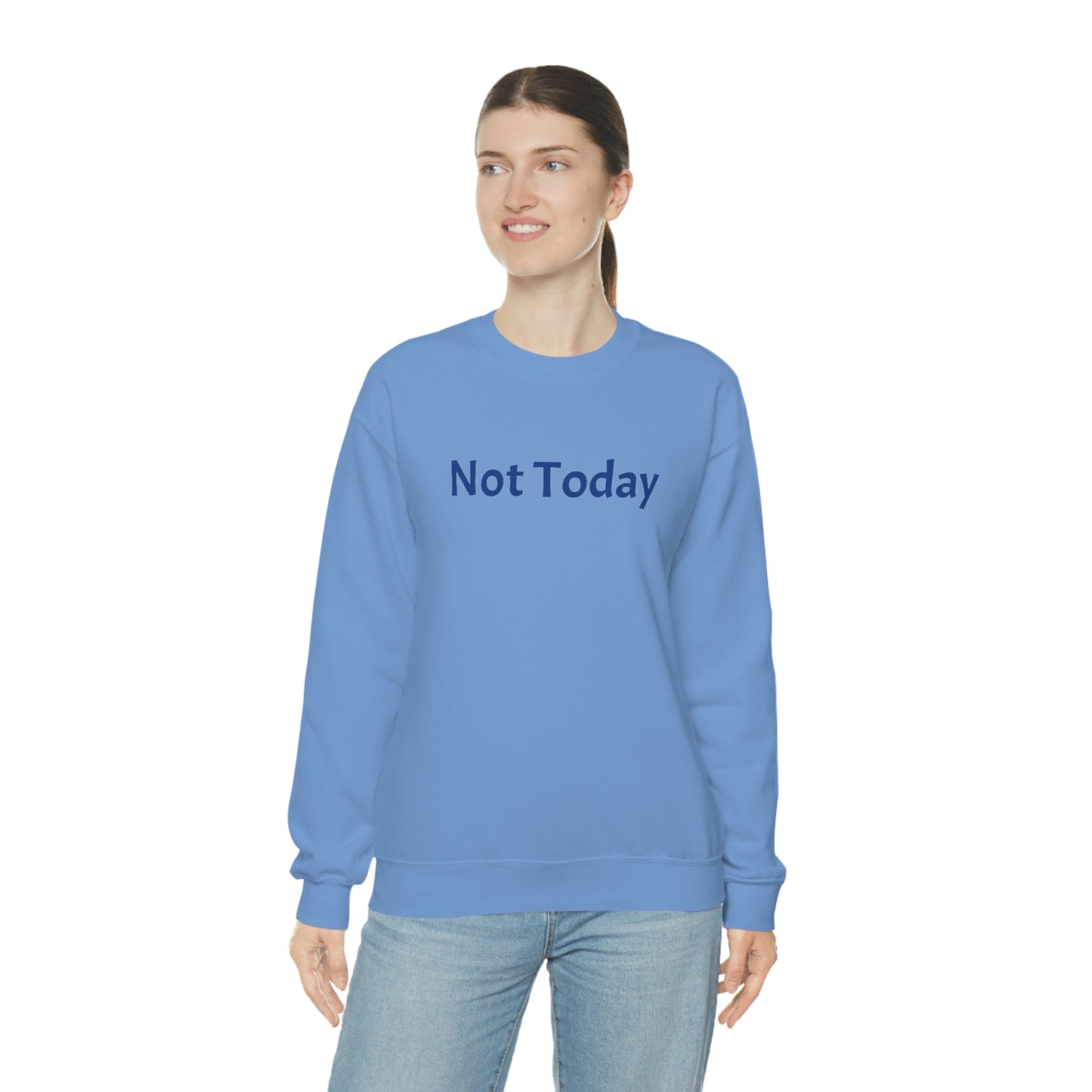 Not Today Heavy Blend™ Crewneck Sweatshirt