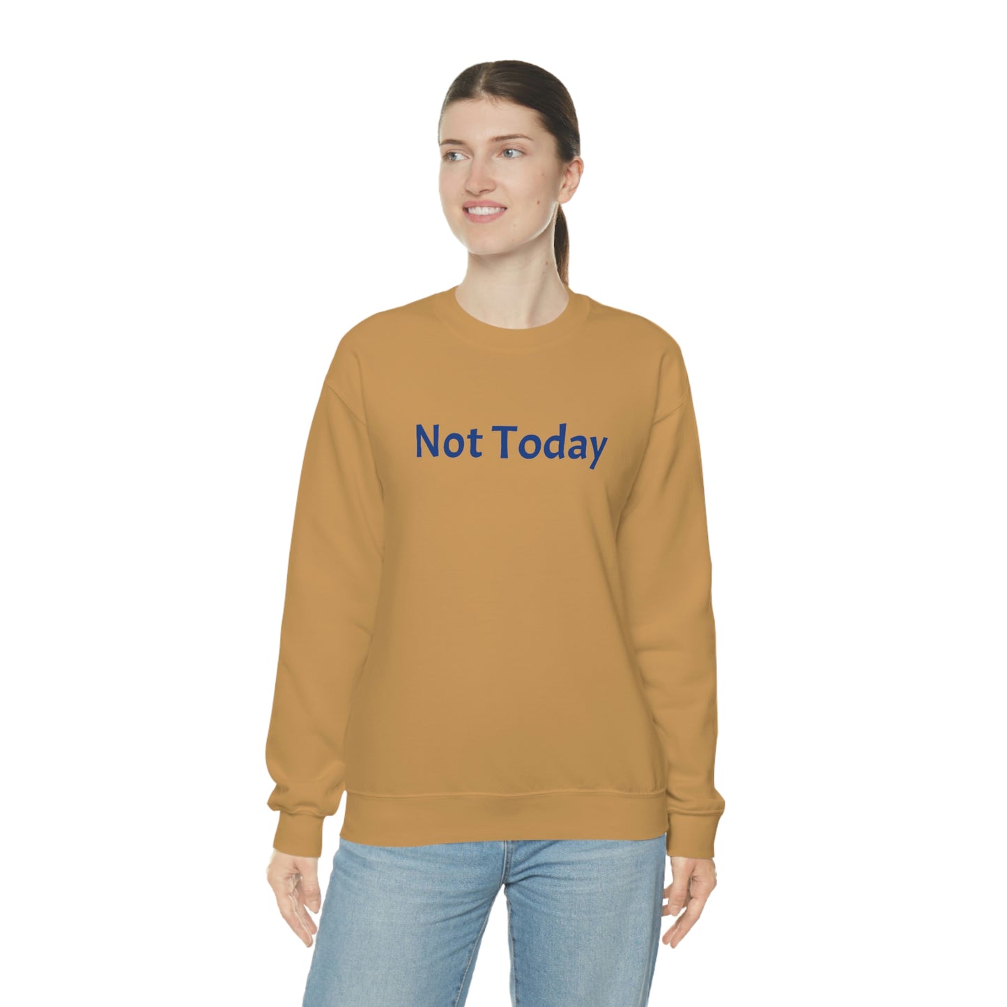 Not Today Heavy Blend™ Crewneck Sweatshirt