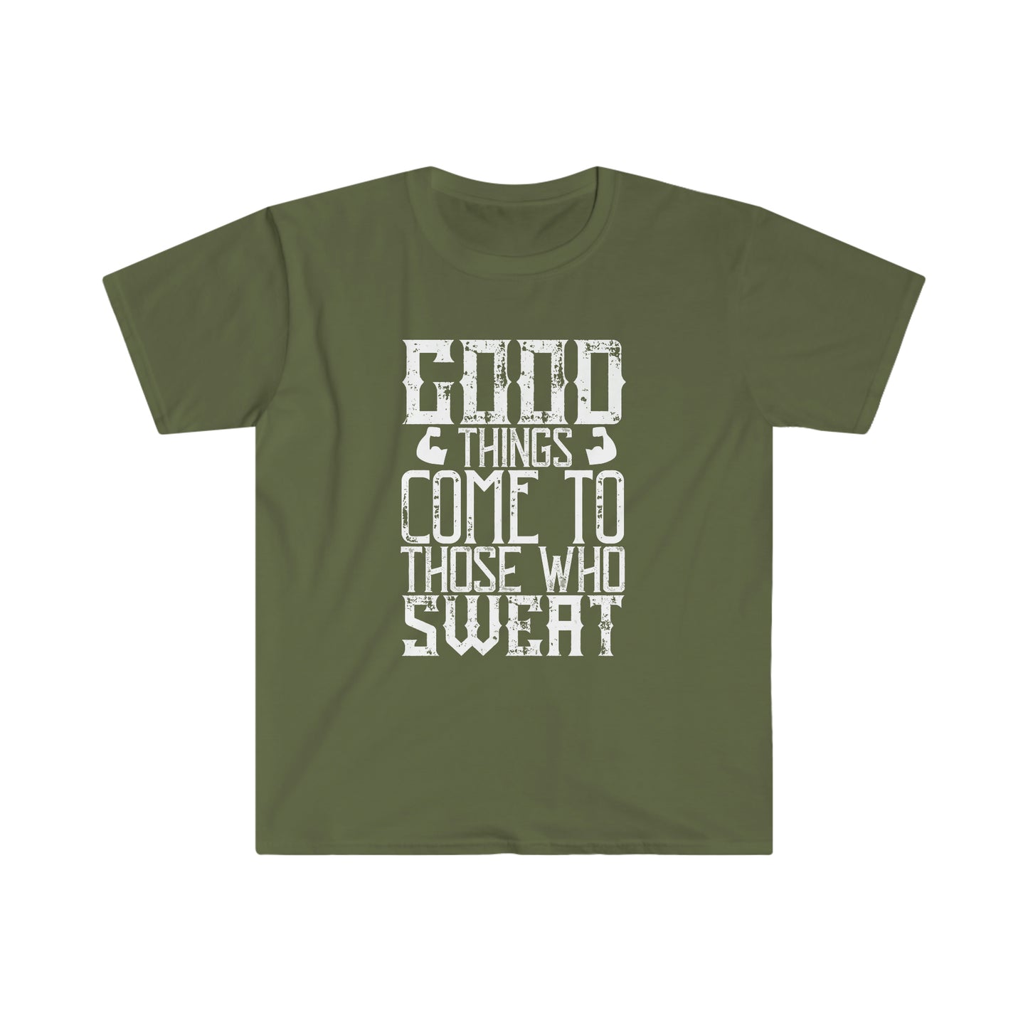 Good things come to those who Sweat Unisex T-Shirt