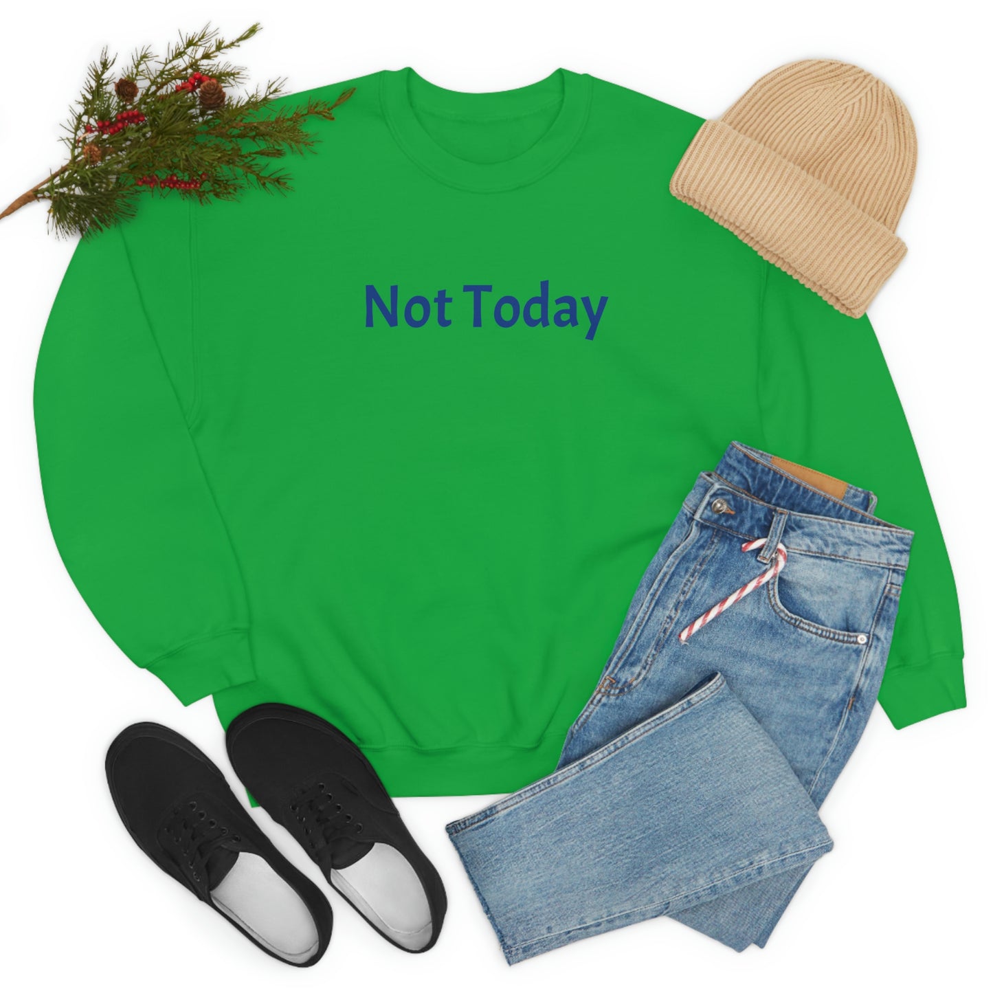 Not Today Heavy Blend™ Crewneck Sweatshirt