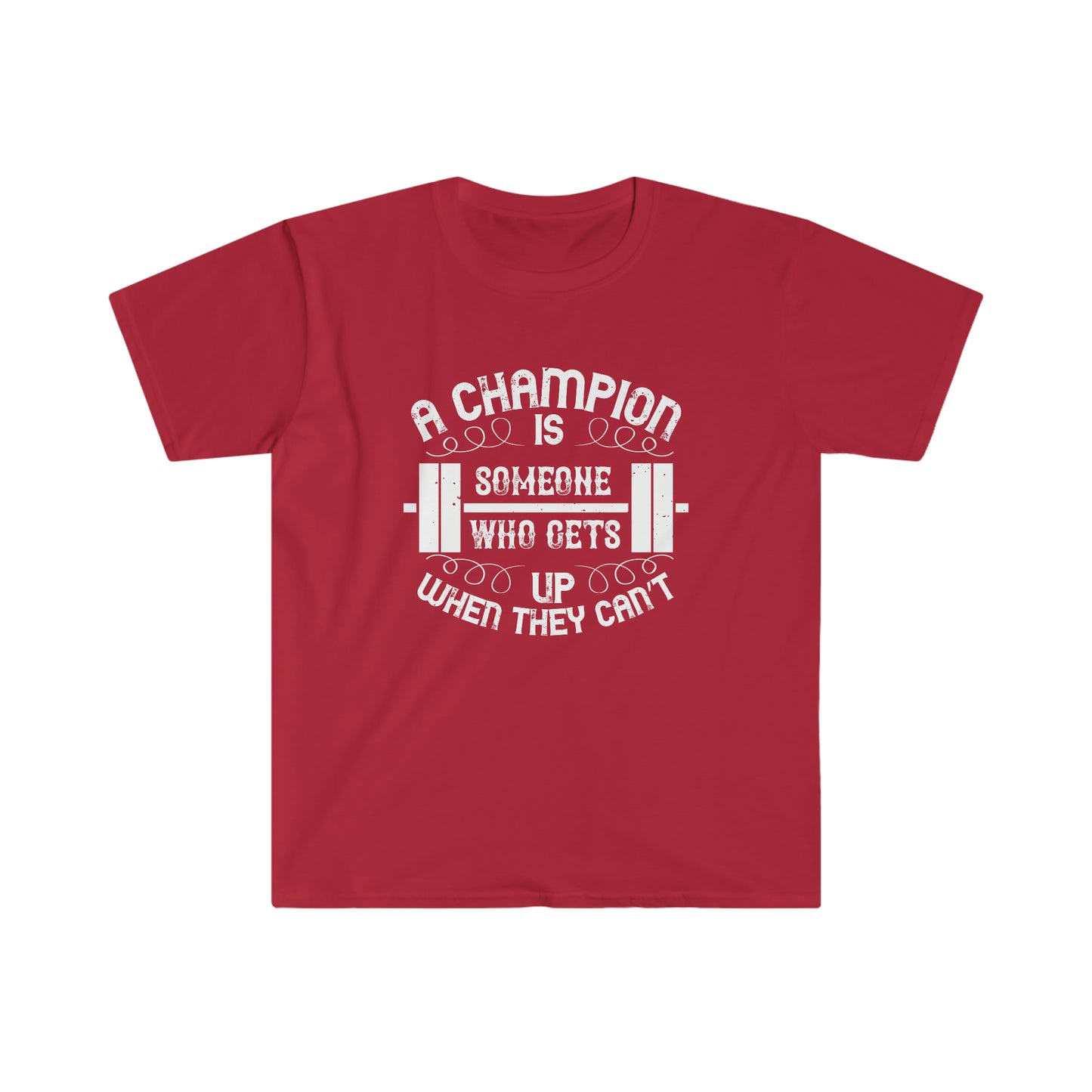 A Champion is Someone who gets up when they can't Unisex T-Shirt