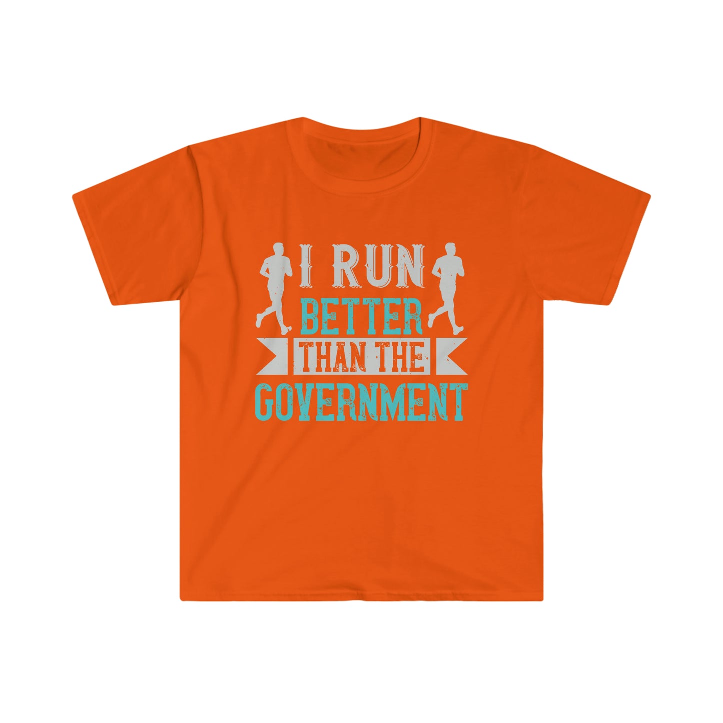 I Run Better than the Government Unisex Softstyle T-Shirt