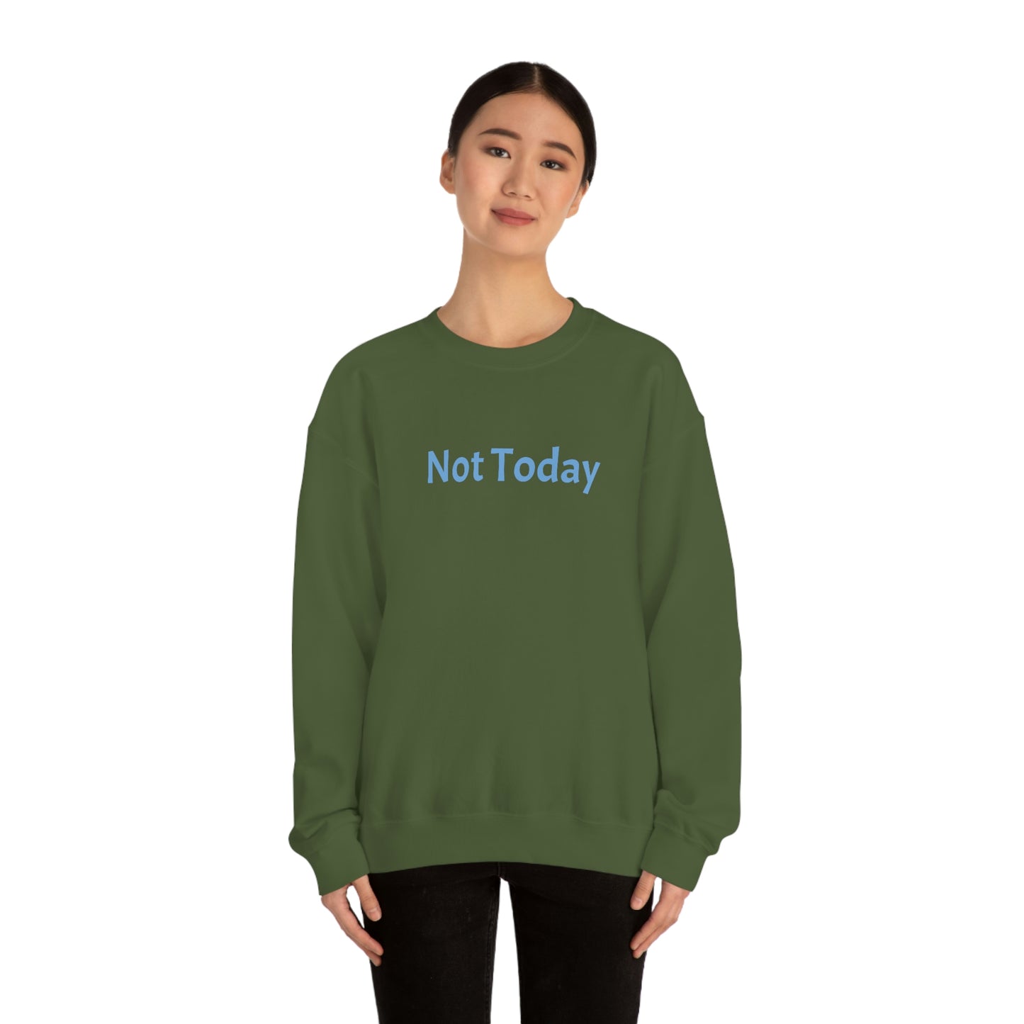 Not Today Heavy Blend™ Crewneck Sweatshirt