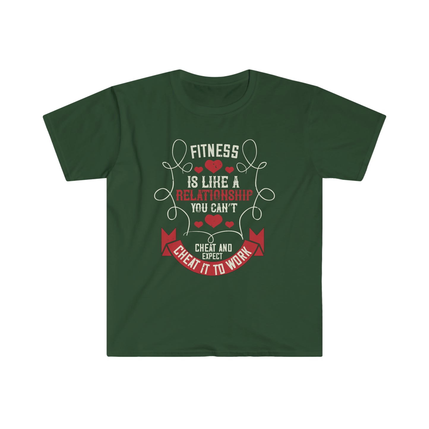 Fitness is like a relationship you can't cheat and expect it to work Unisex T-Shirt
