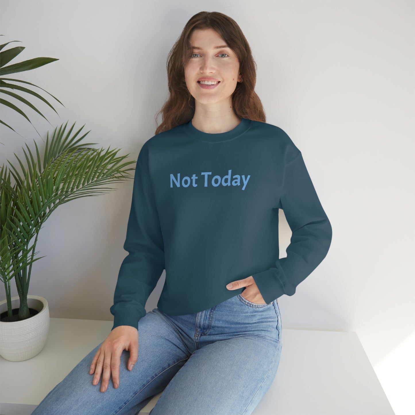 Not Today Heavy Blend™ Crewneck Sweatshirt