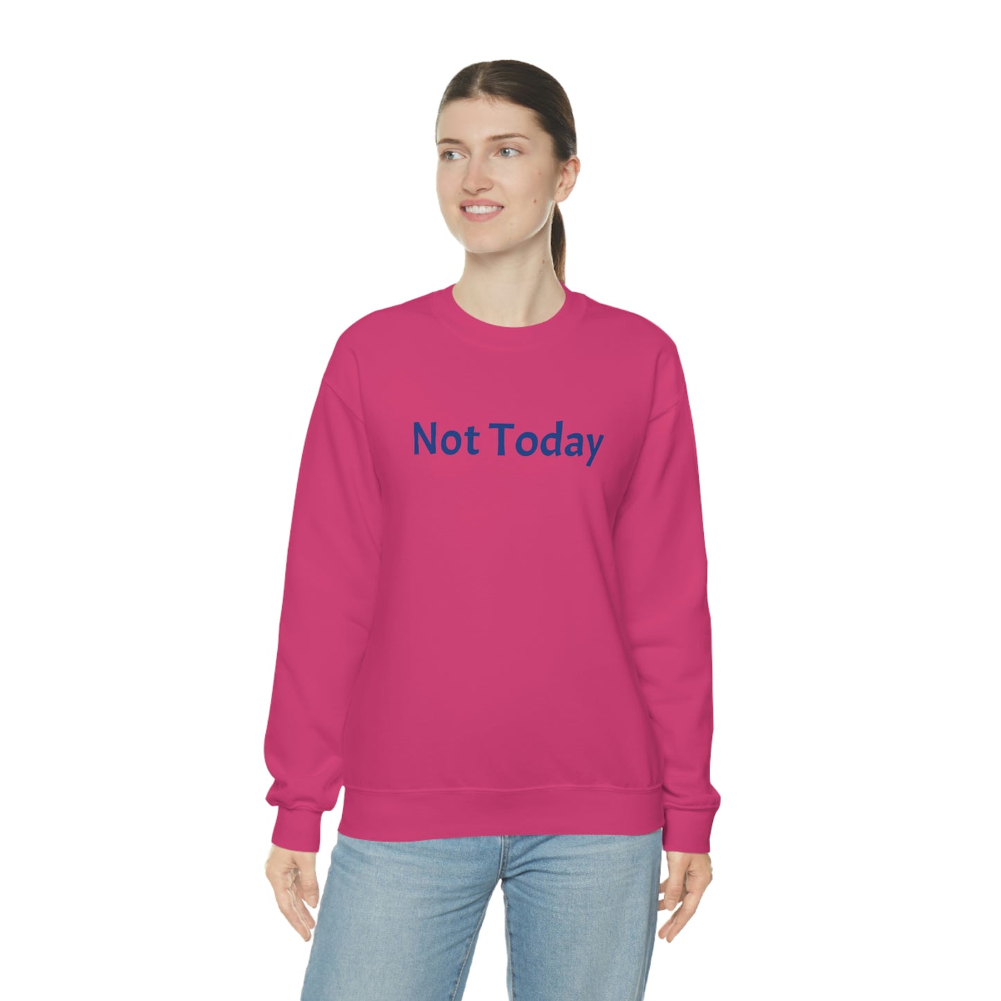 Not Today Heavy Blend™ Crewneck Sweatshirt