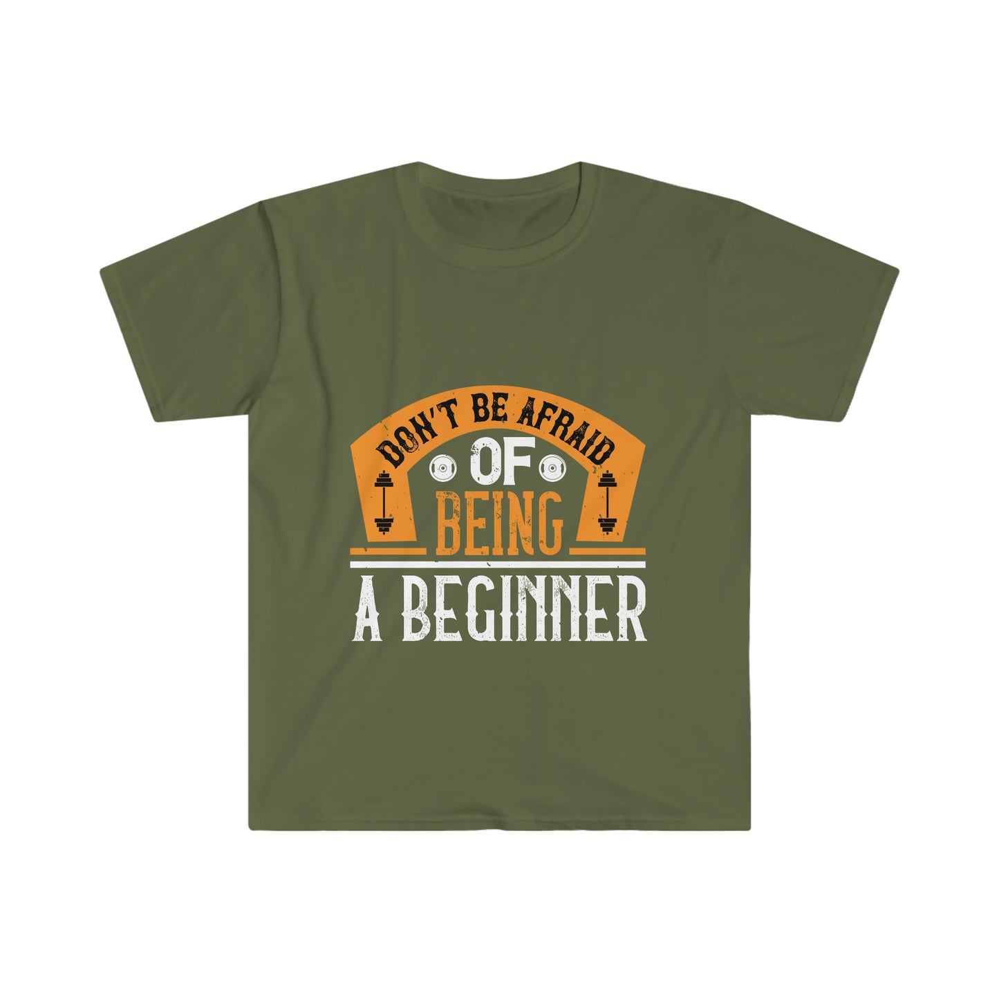 Don't be Afraid of being a Beginner Unisex T-Shirt