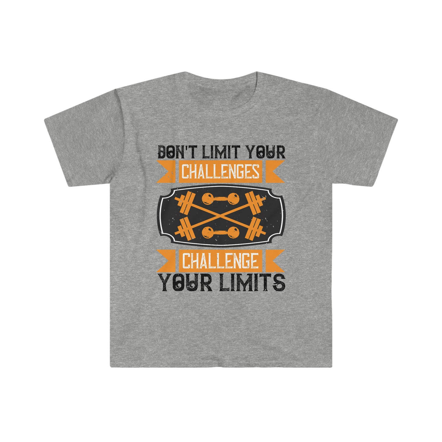 Don't limit your Challenges Challenge your Limits Unisex T-Shirt