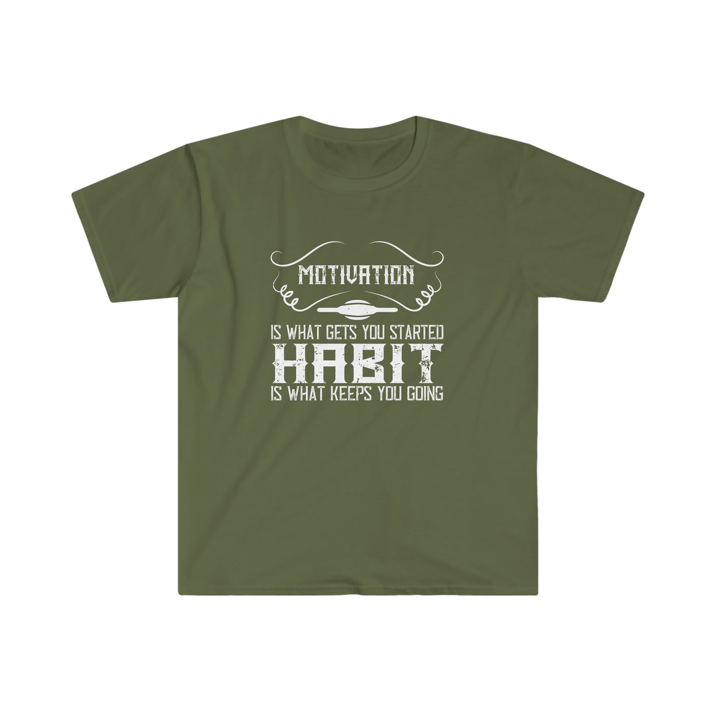 Motivation is what gets you going Habit is what keeps you going Unisex T-Shirt