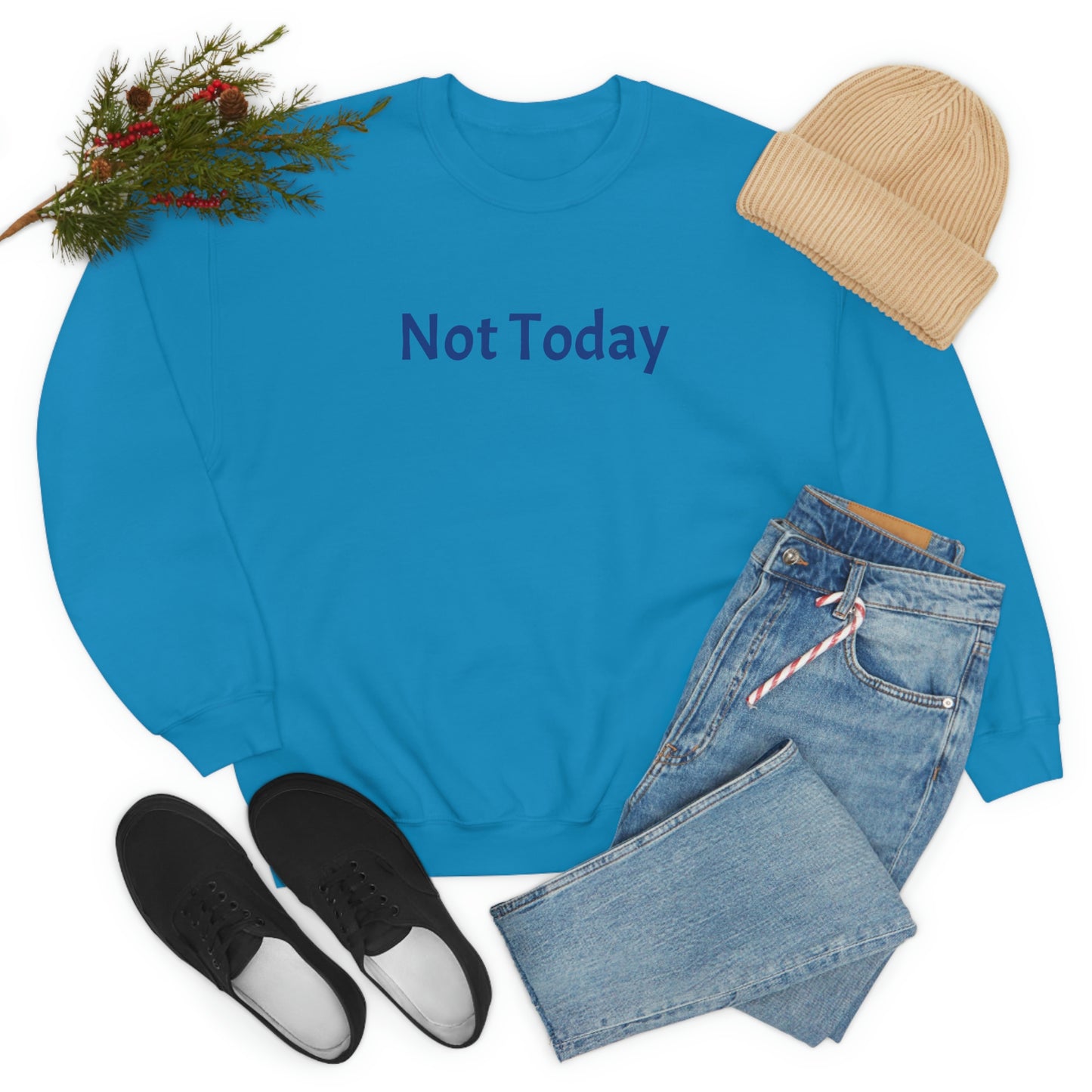 Not Today Heavy Blend™ Crewneck Sweatshirt