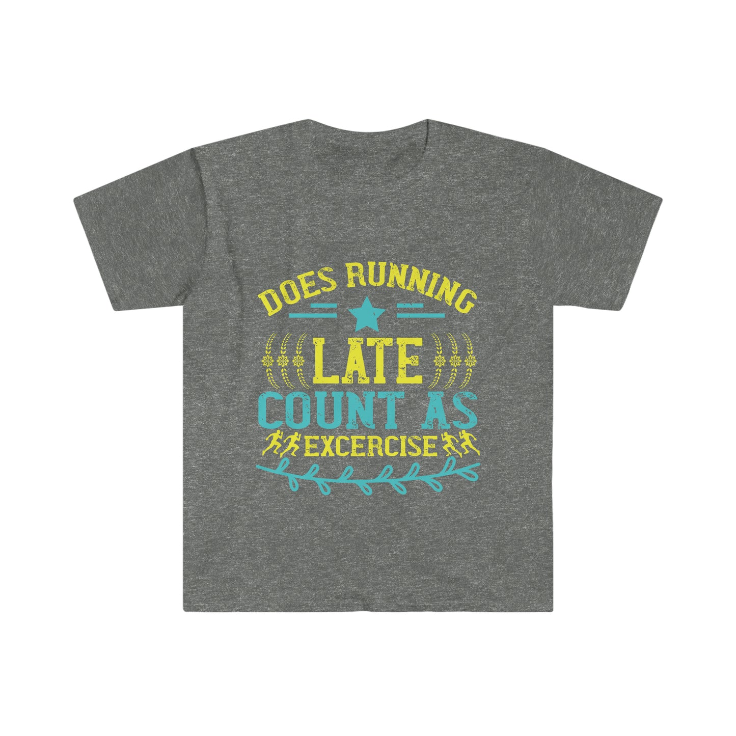 Does Running Late Count as Exercise Unisex Softstyle T-Shirt