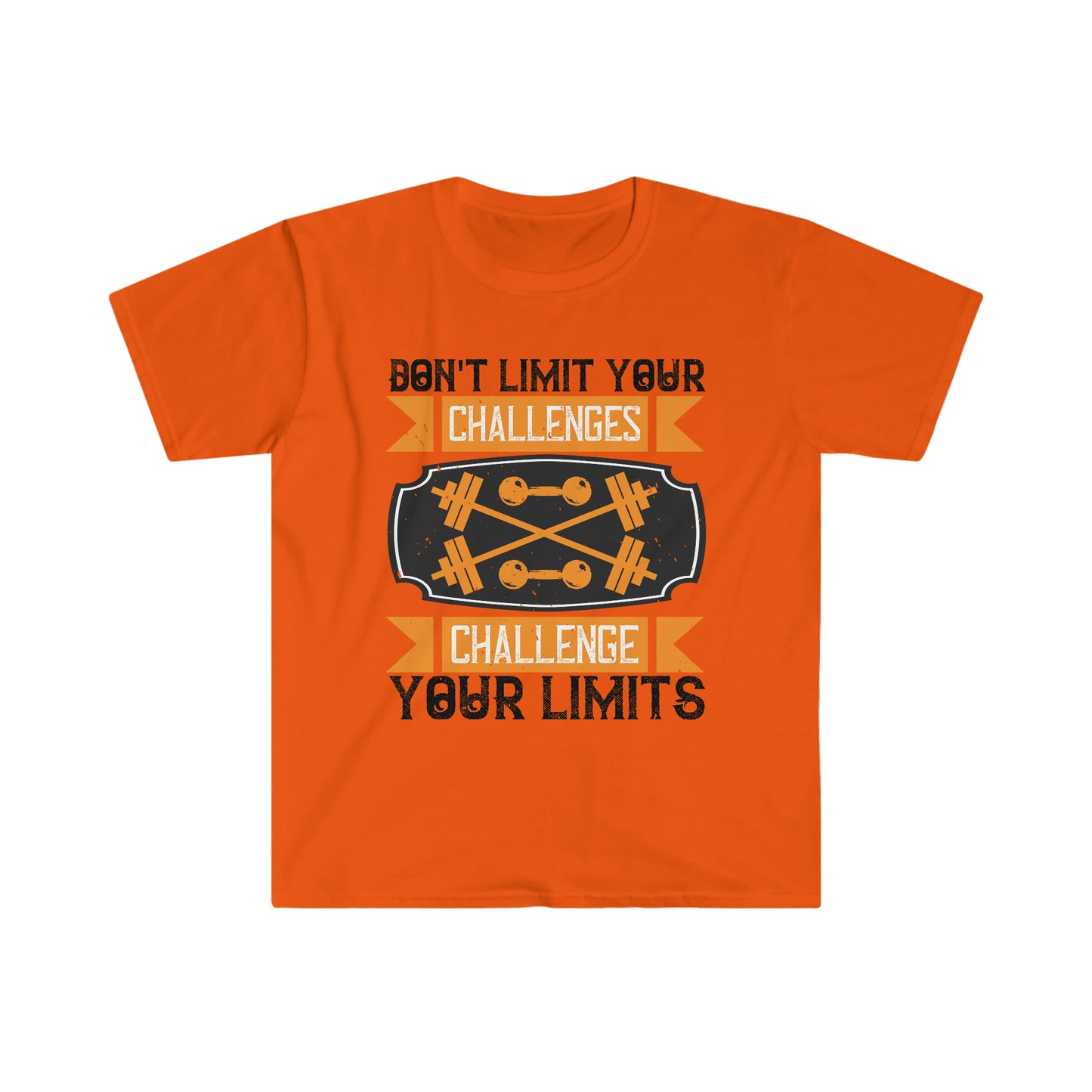Don't limit your Challenges Challenge your Limits Unisex T-Shirt