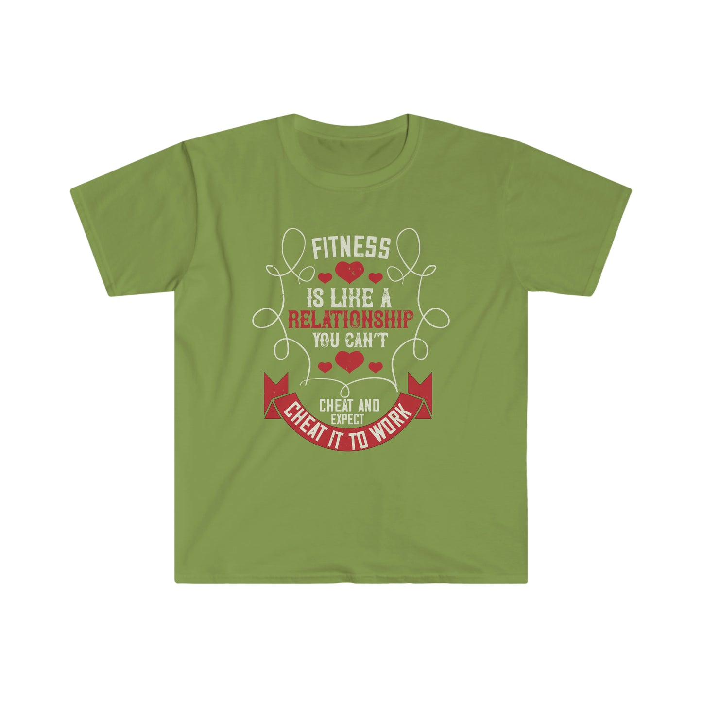 Fitness is like a relationship you can't cheat and expect it to work Unisex T-Shirt