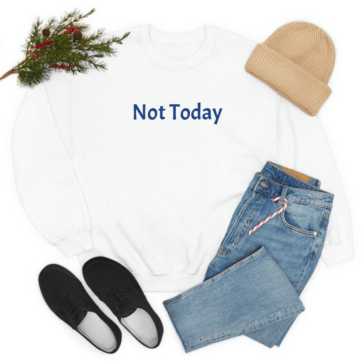 Not Today Heavy Blend™ Crewneck Sweatshirt