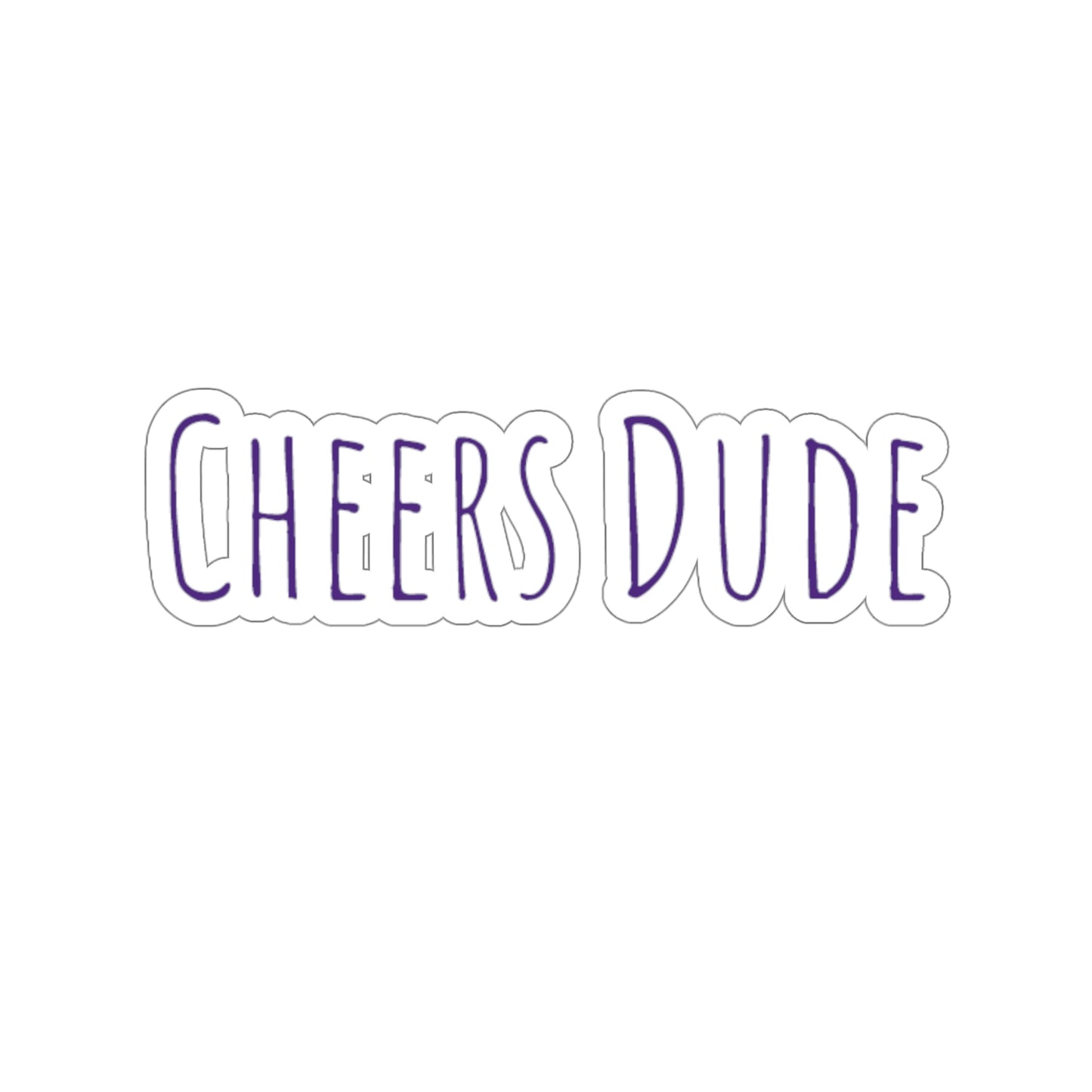 Cheers Dude Stickers