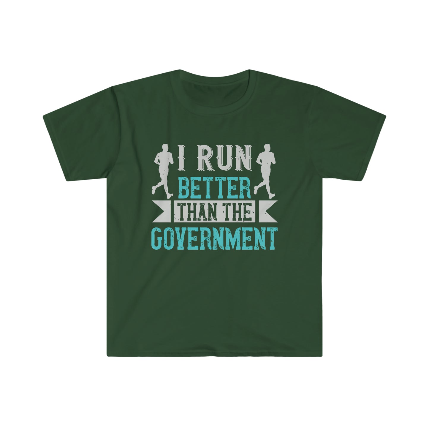 I Run Better than the Government Unisex Softstyle T-Shirt