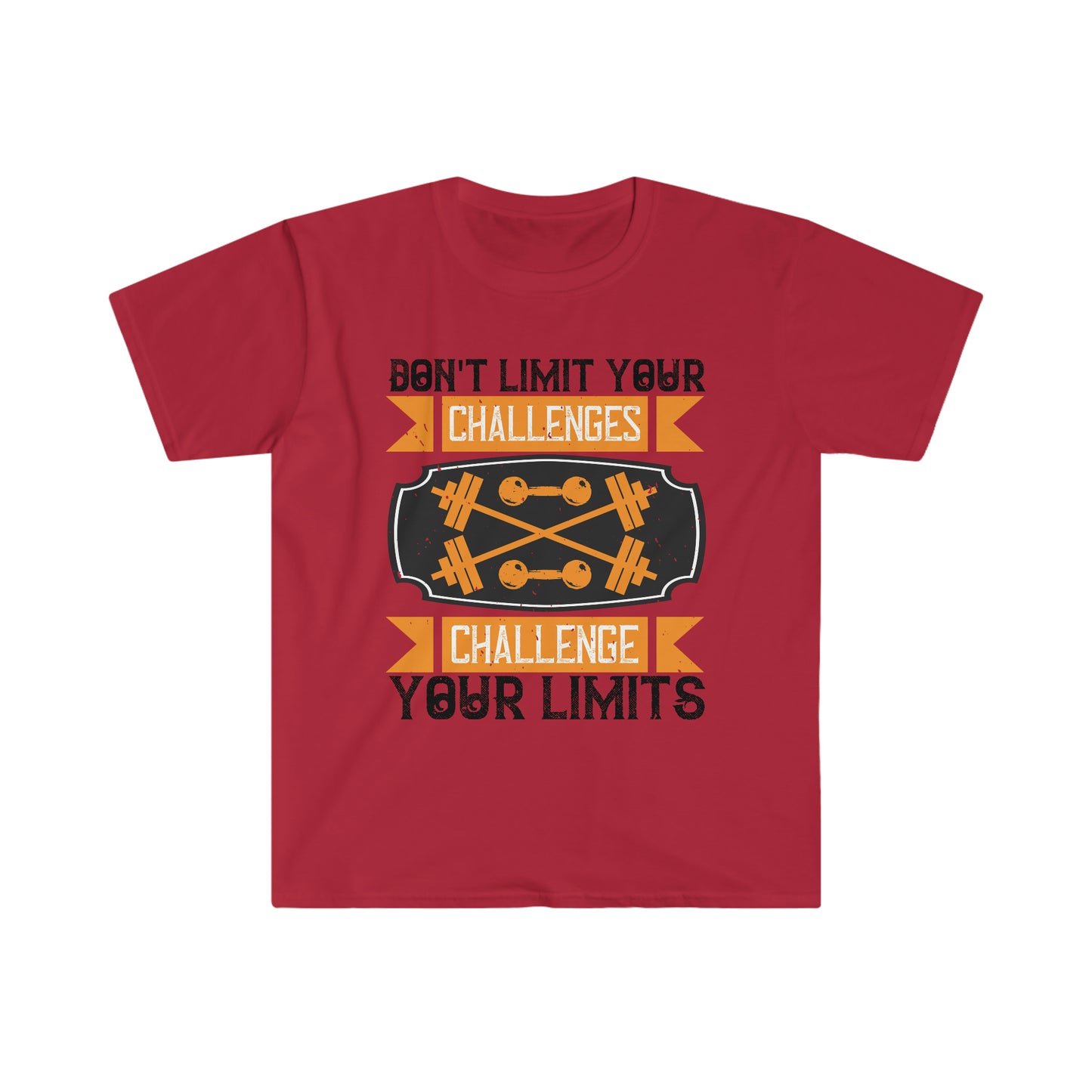 Don't limit your Challenges Challenge your Limits Unisex T-Shirt