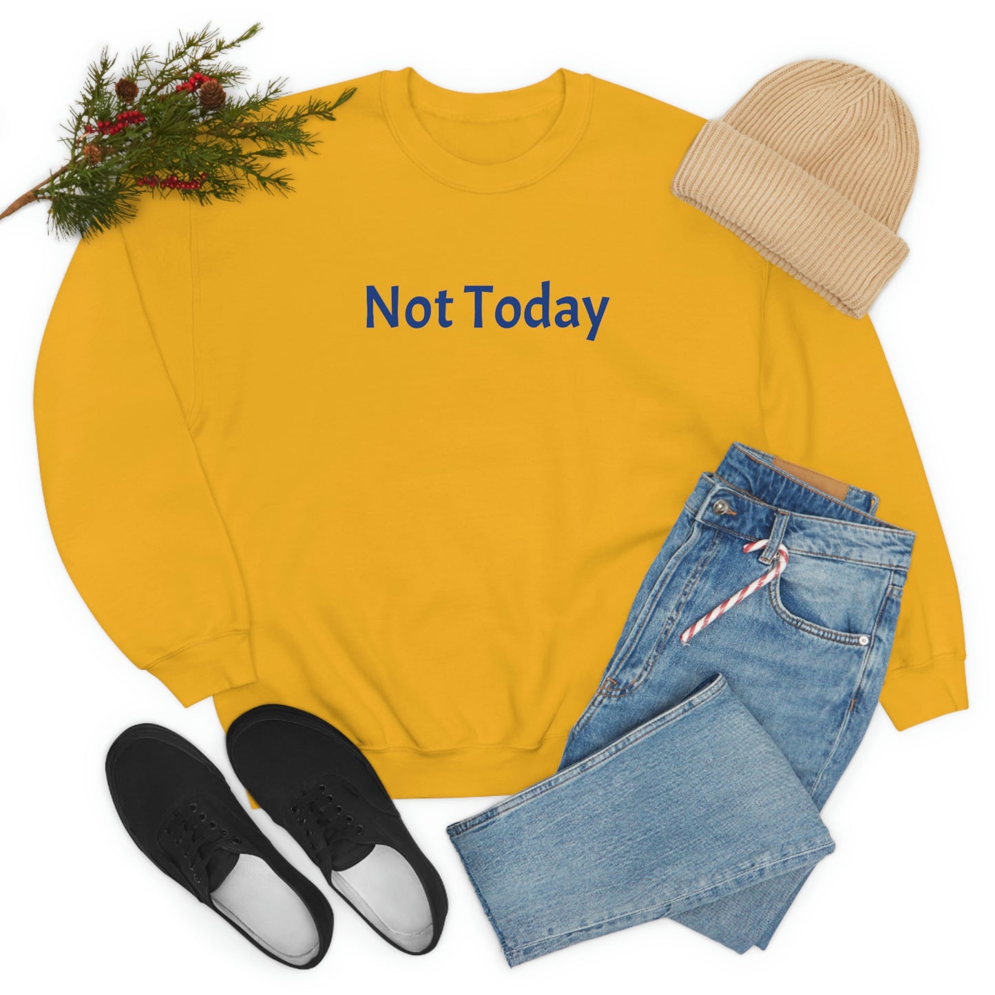 Not Today Heavy Blend™ Crewneck Sweatshirt
