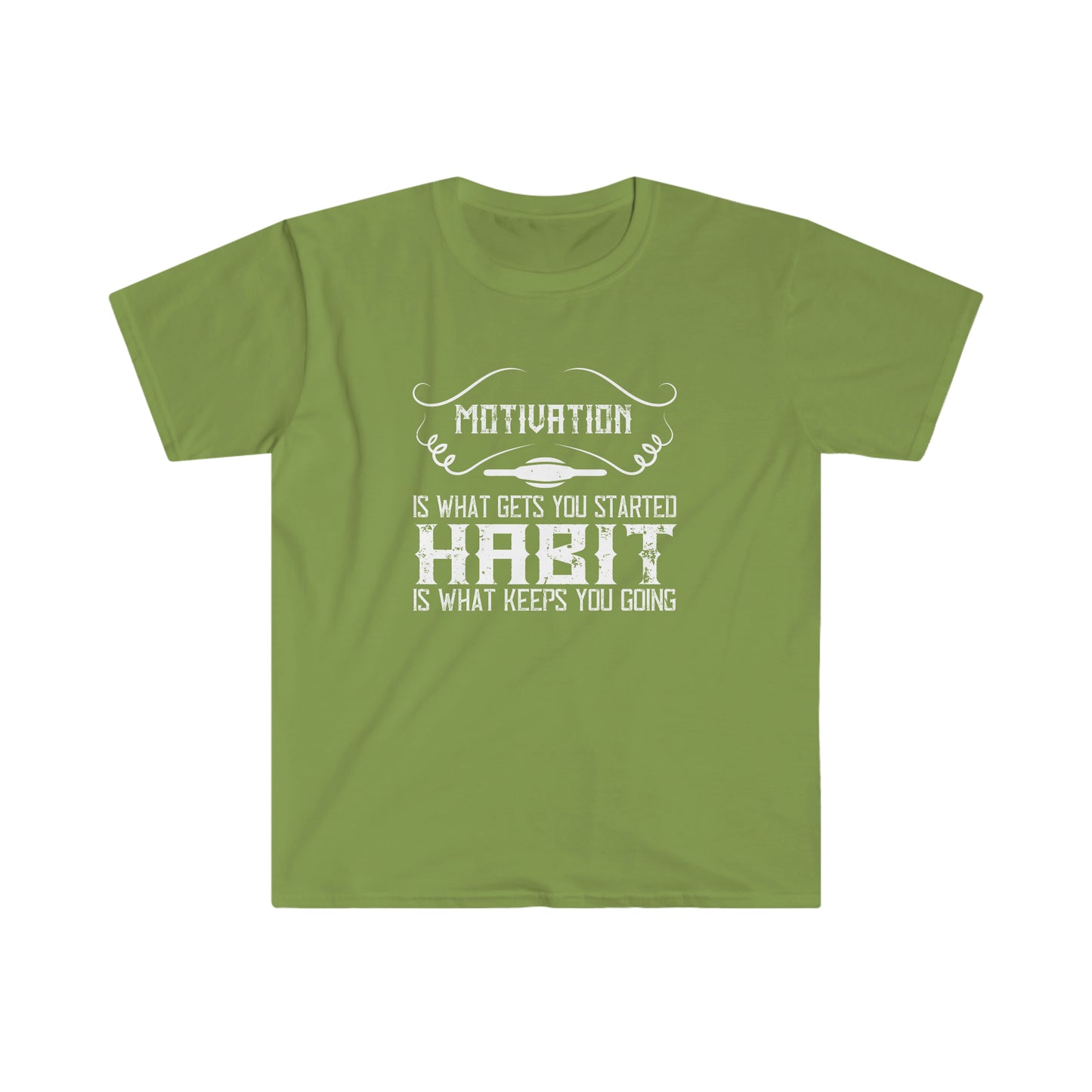 Motivation is what gets you going Habit is what keeps you going Unisex T-Shirt