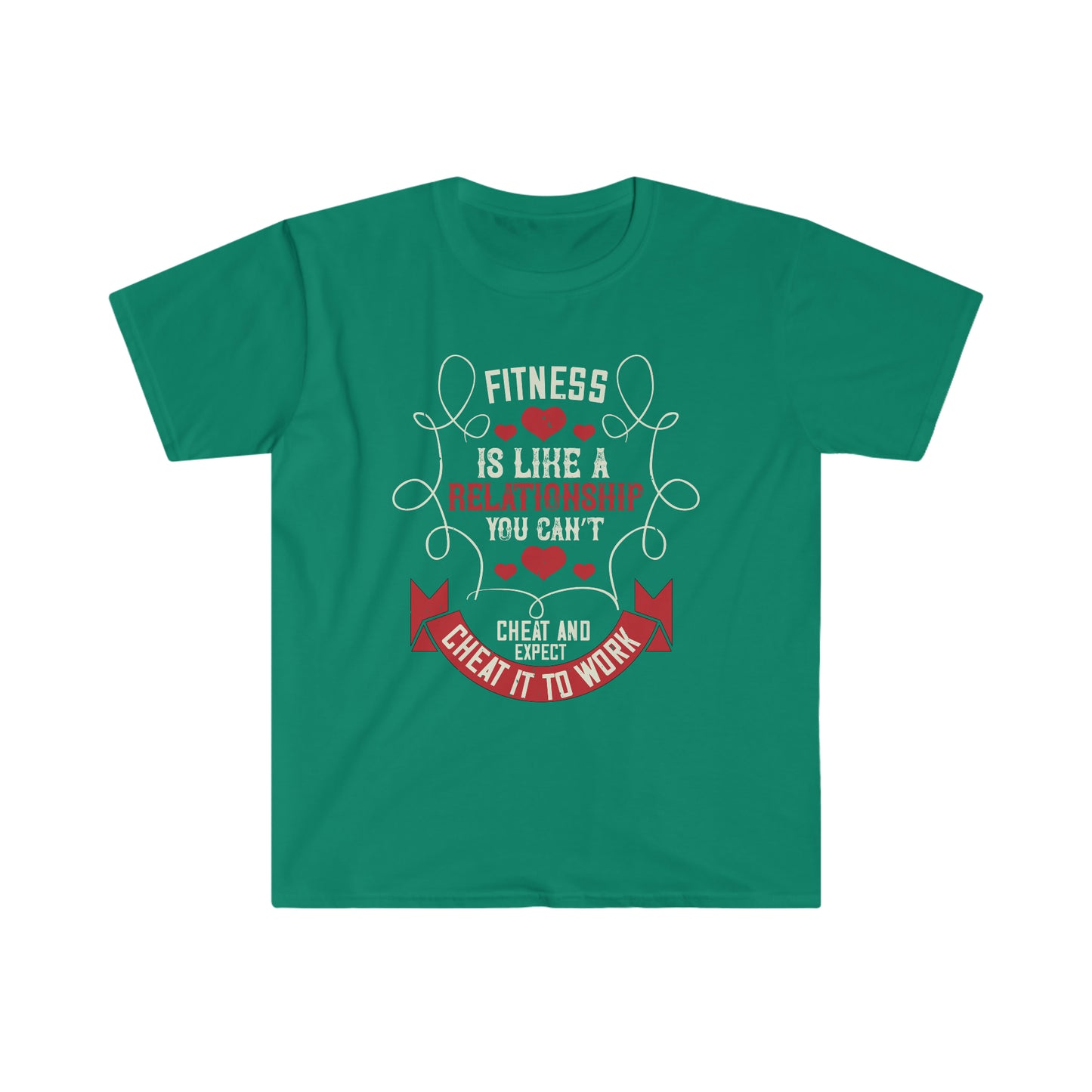 Fitness is like a relationship you can't cheat and expect it to work Unisex T-Shirt