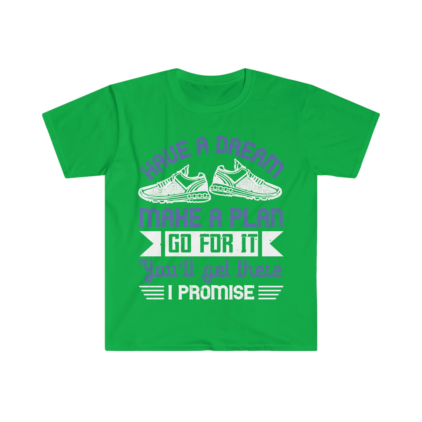 Have a Dream Make a Plan Unisex Softstyle T-Shirt
