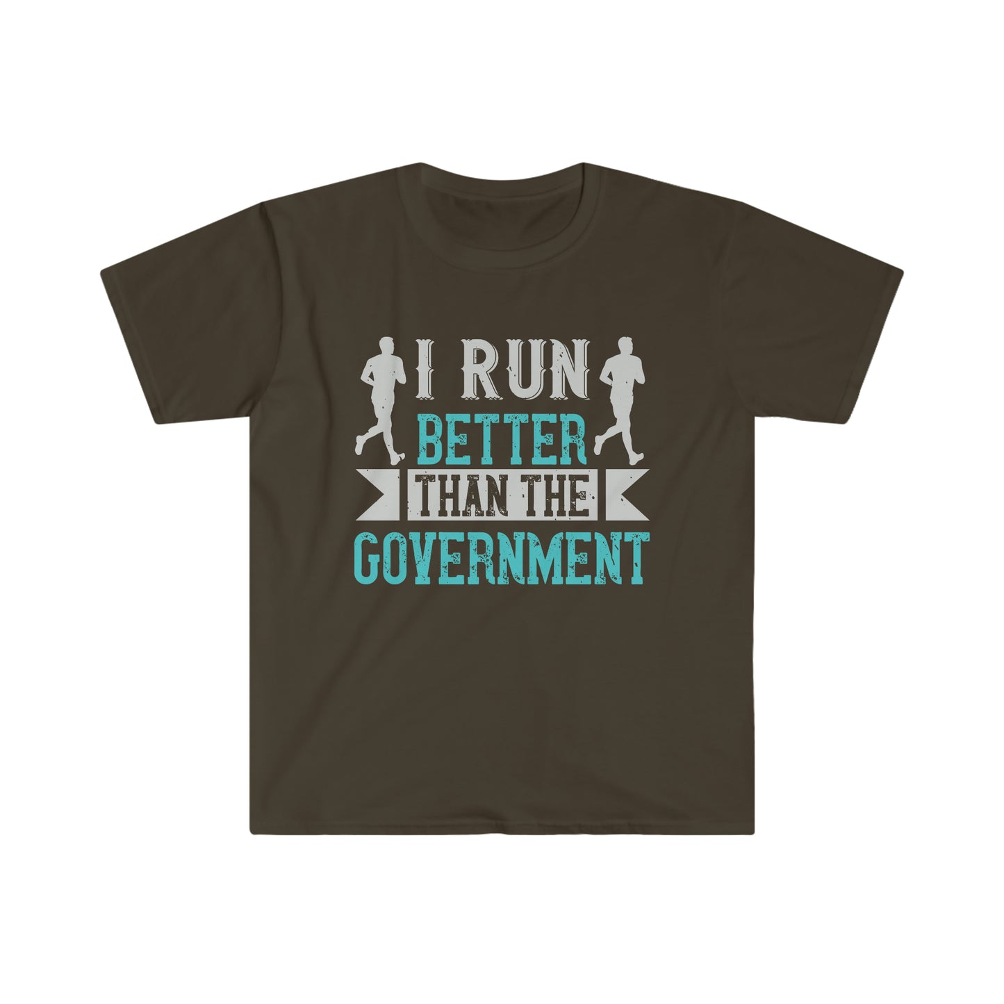 I Run Better than the Government Unisex Softstyle T-Shirt