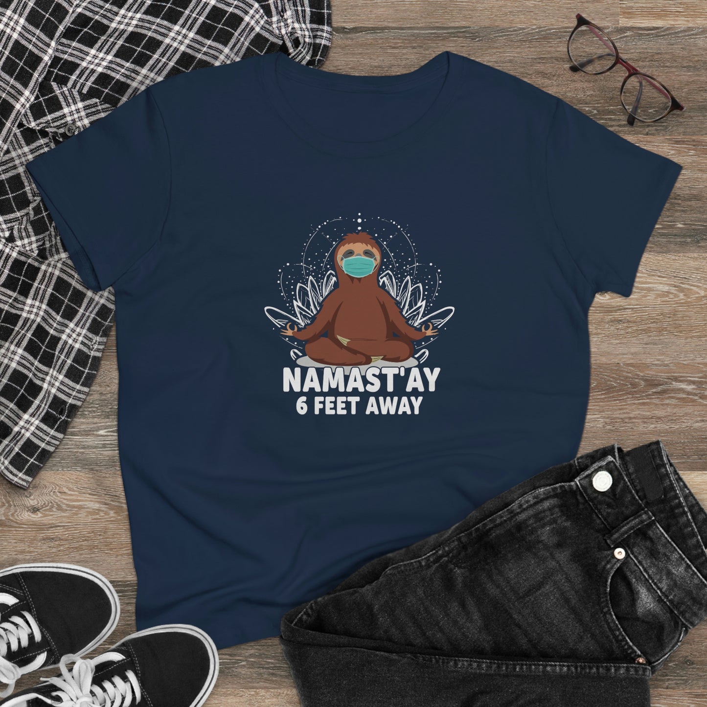 Namast'ay 6 feet away Women's Midweight Cotton Tee
